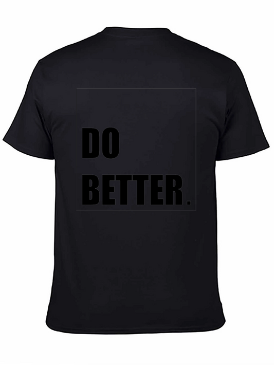 Do Better Graphic Tee - Mens Black T-Shirt