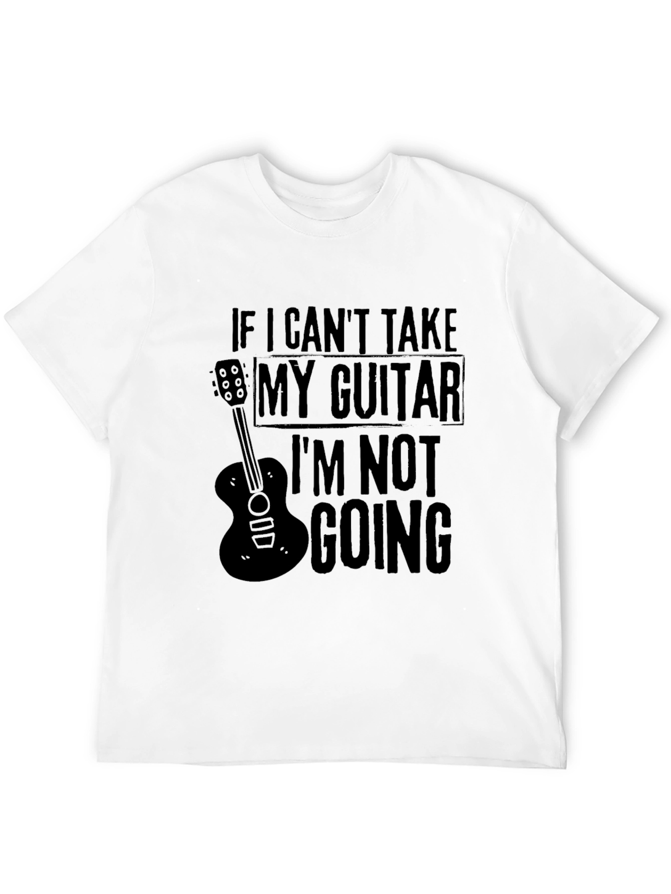 Guitar Lover T-Shirt: If I Cant Take My Guitar...