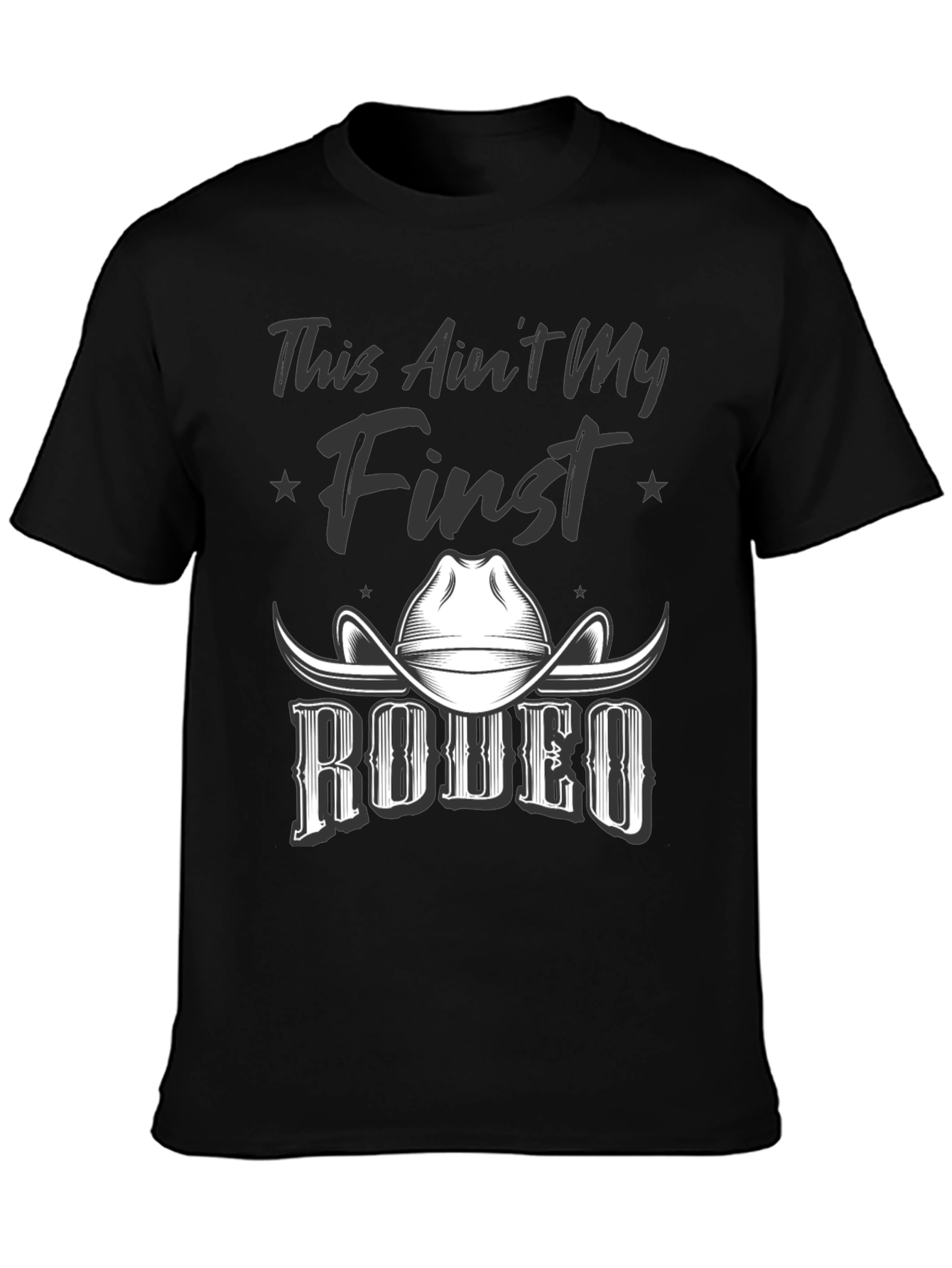 This Aint My First Rodeo Graphic Tee