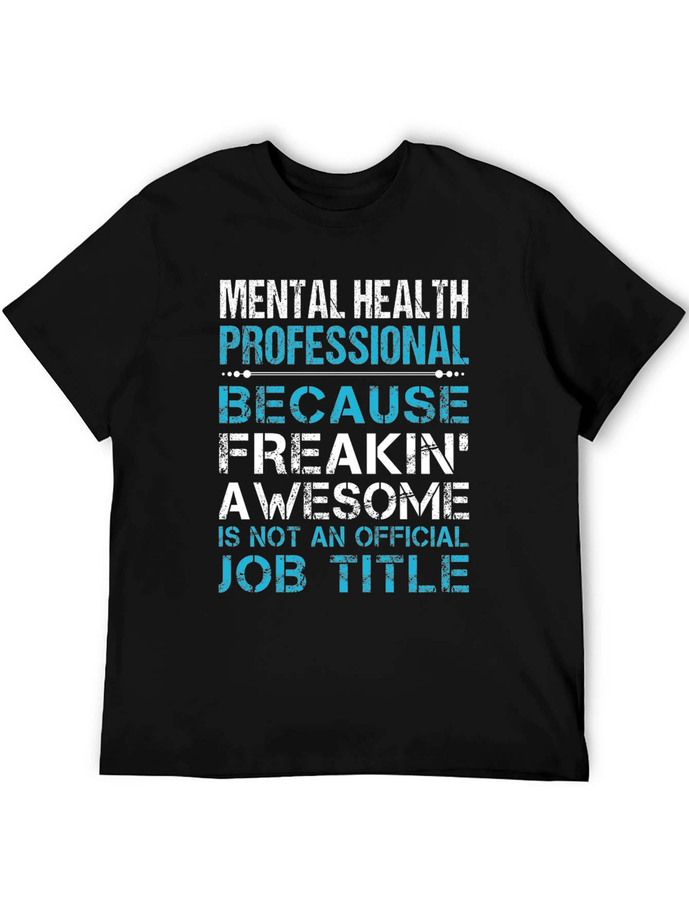 Mental Health Pro Freakin Awesome T-Shirt