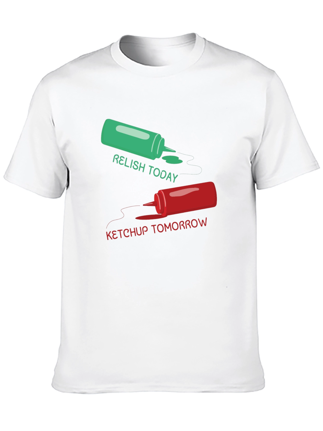 Relish Today Ketchup Tomorrow Graphic Tee