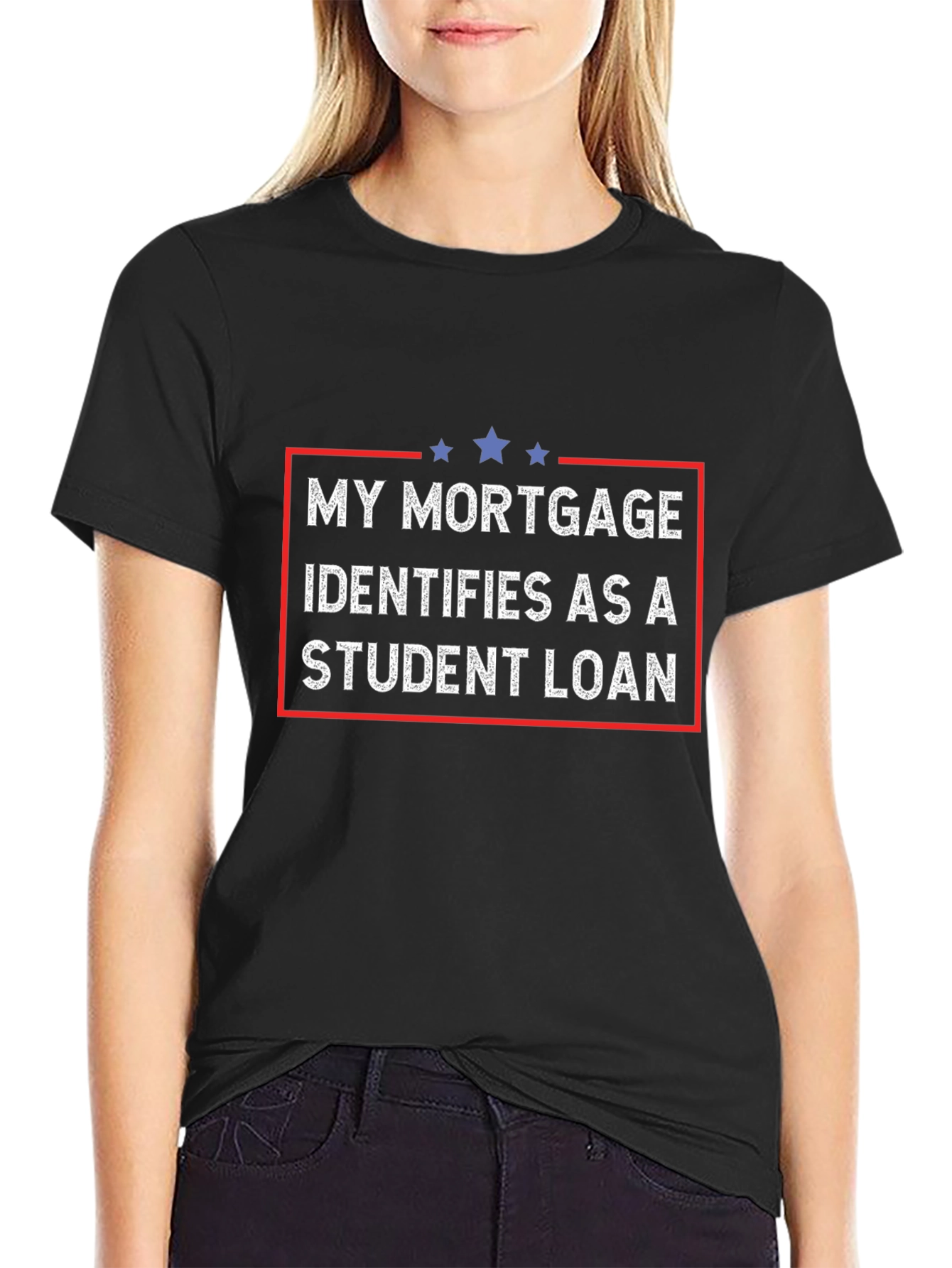 My Mortgage Identifies as Student Loan T-Shirt