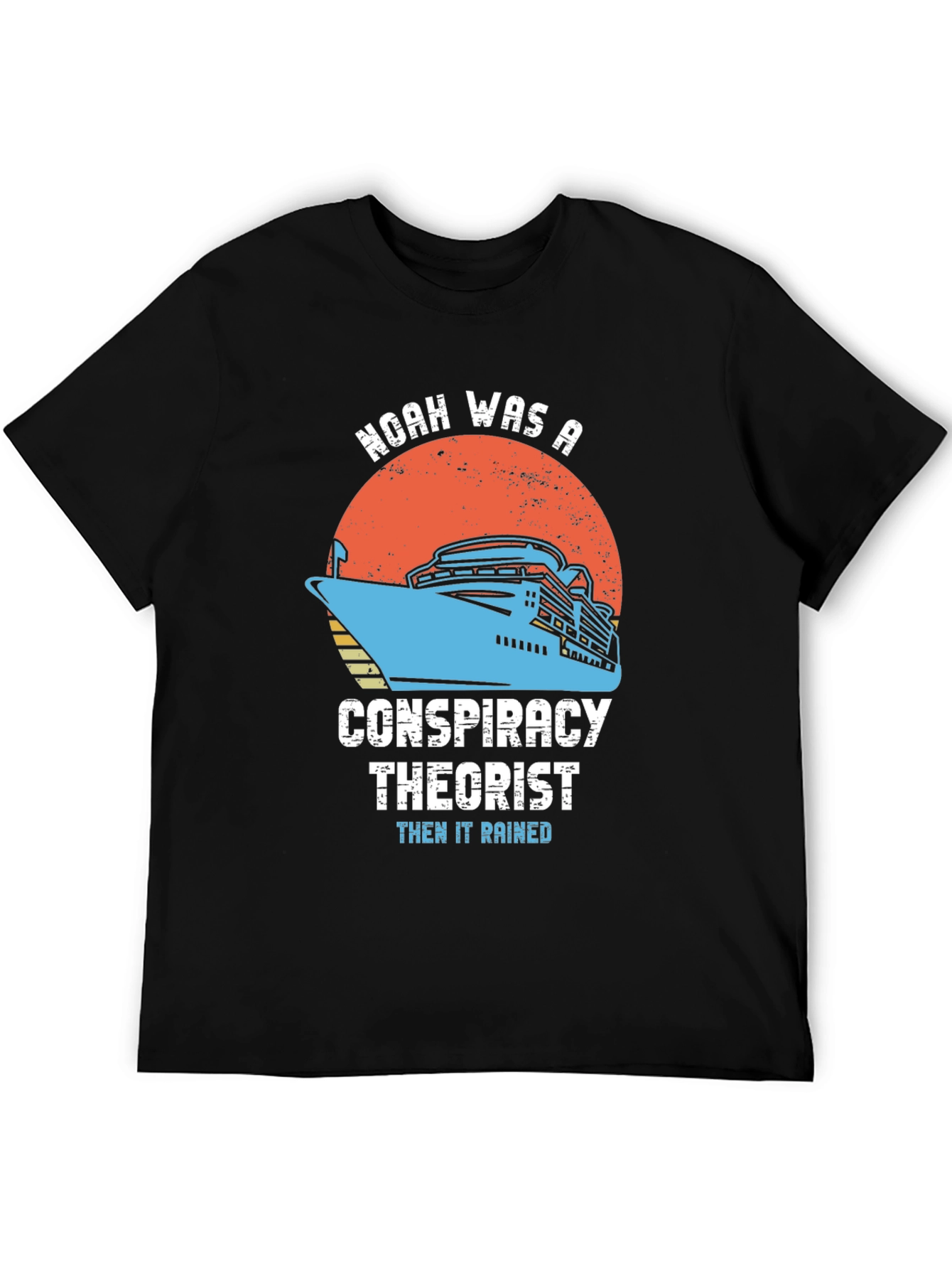 Noah Conspiracy Theorist Cruise T-Shirt