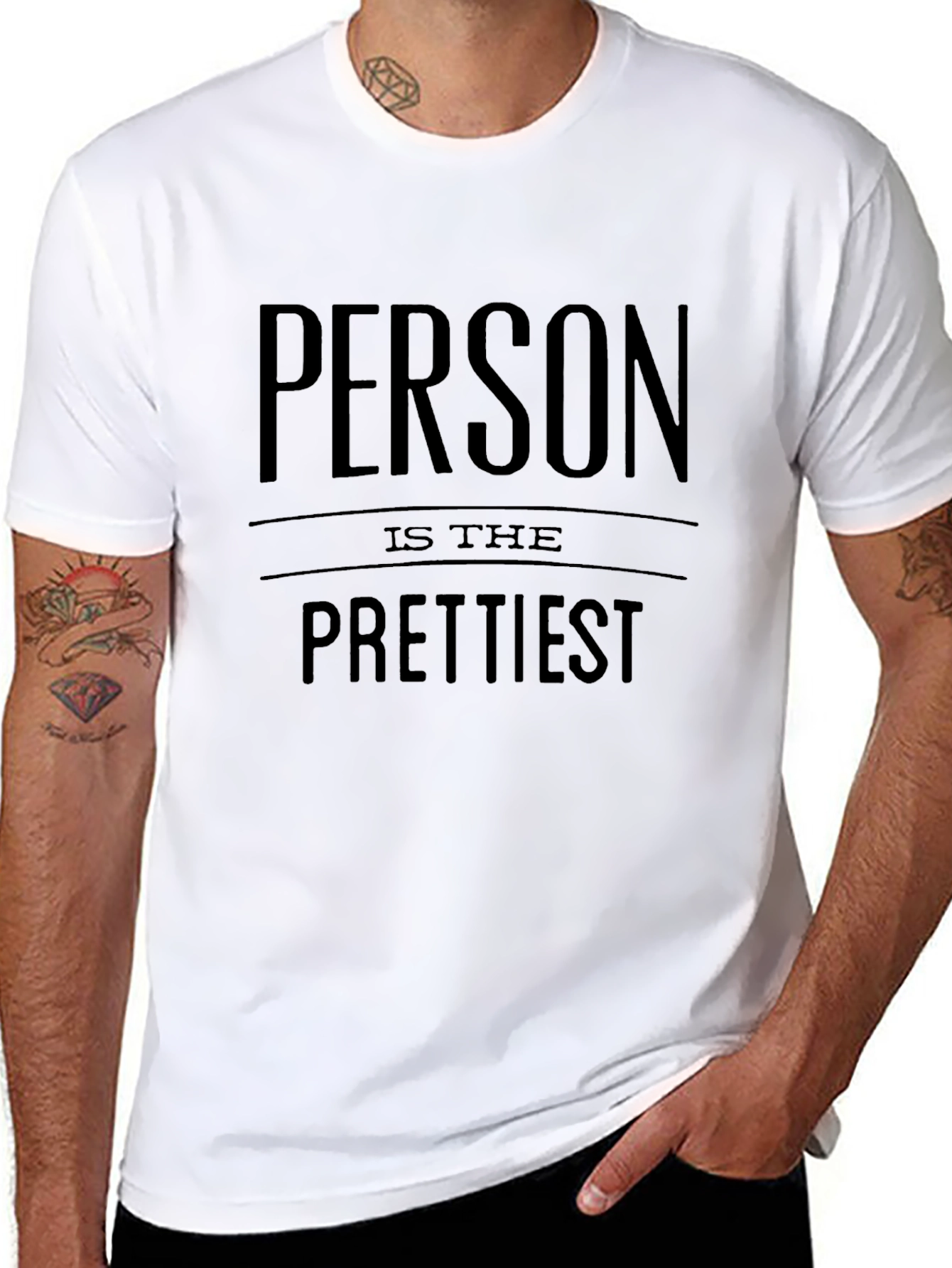 Person is the Prettiest T-Shirt