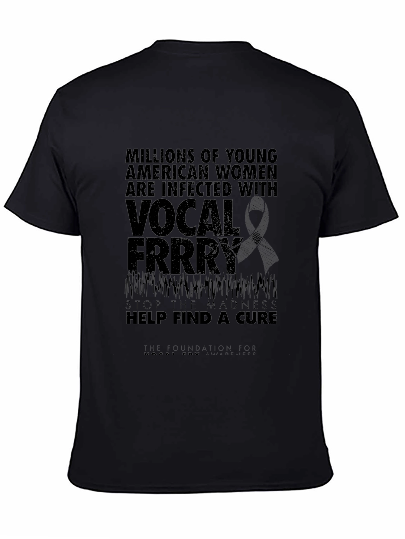 Vocal Fry Awareness Tee - Stop the Madness