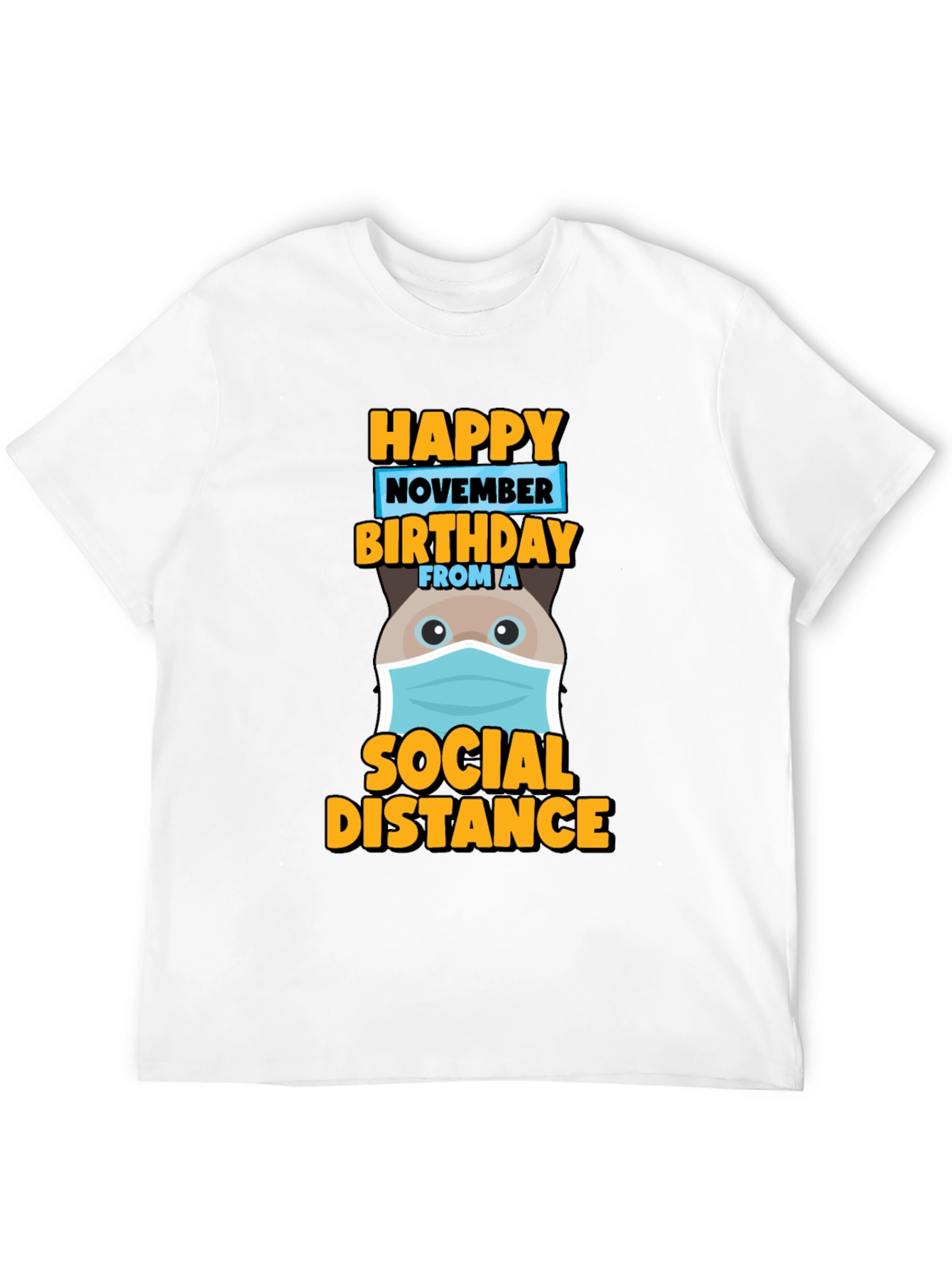Happy November Birthday Social Distance T-Shirt