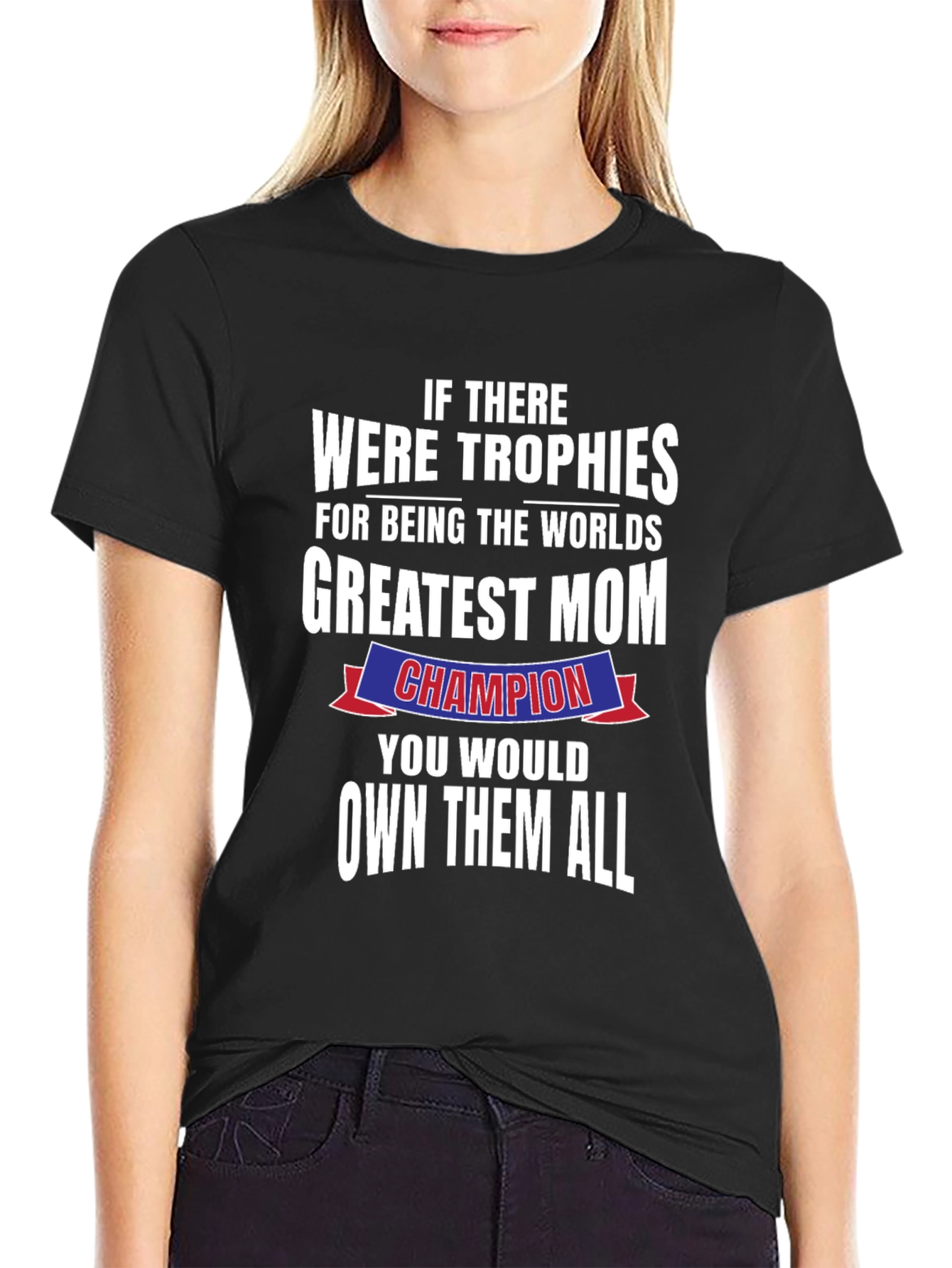 Greatest Mom Champion T-Shirt - Perfect Mothers Day Gift