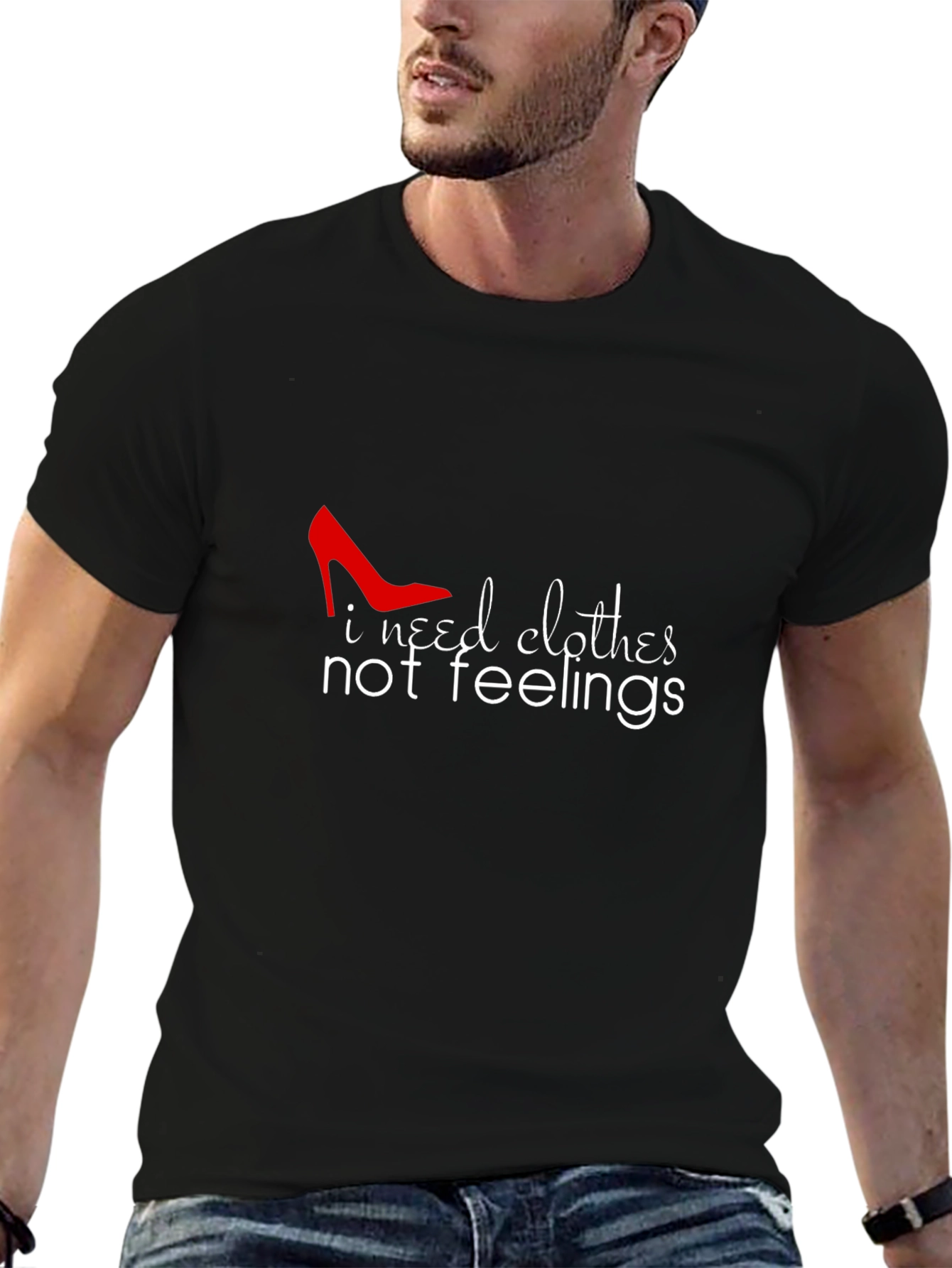 I Need Clothes Not Feelings Graphic Tee