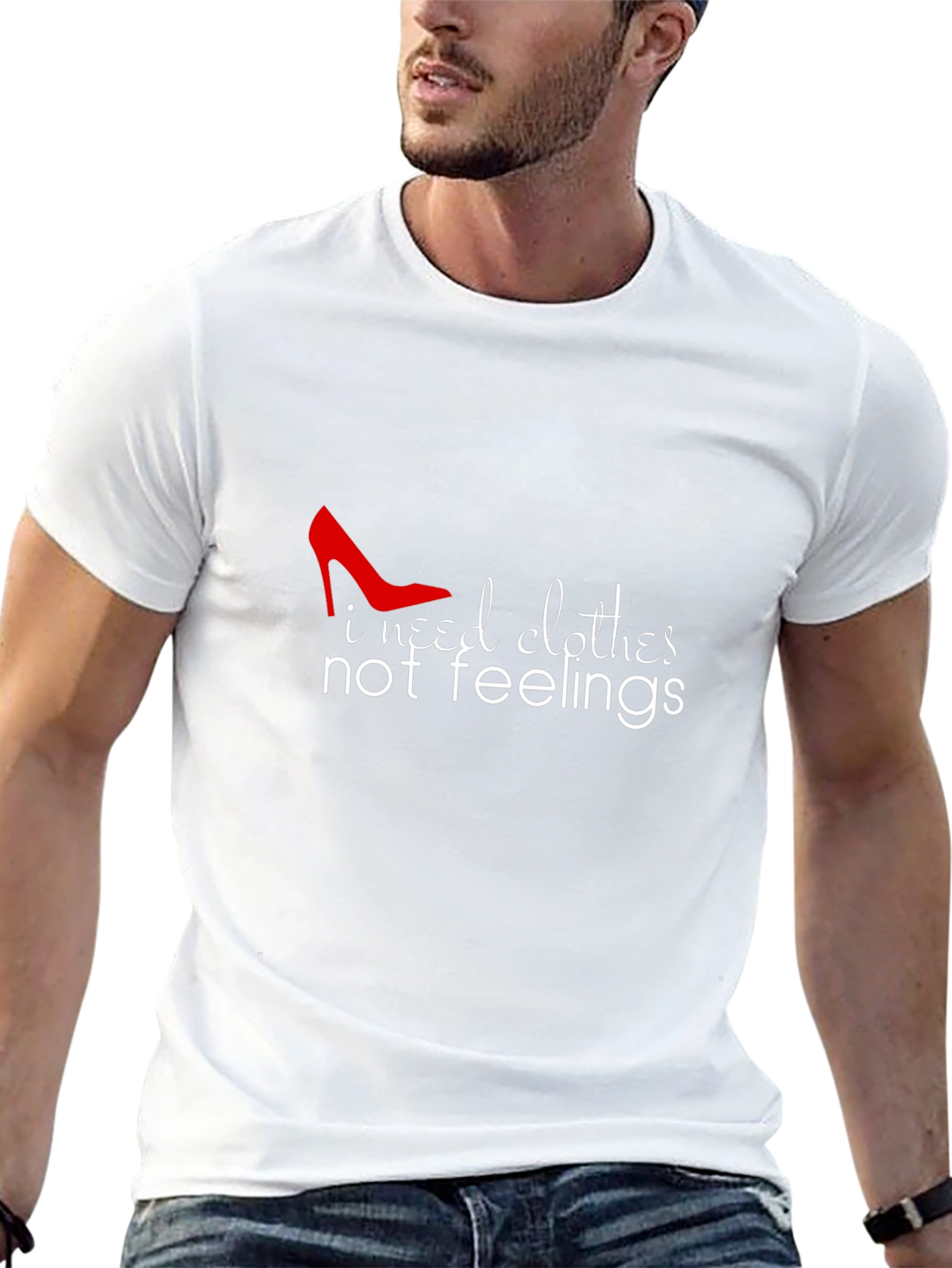 I Need Clothes Not Feelings Graphic Tee