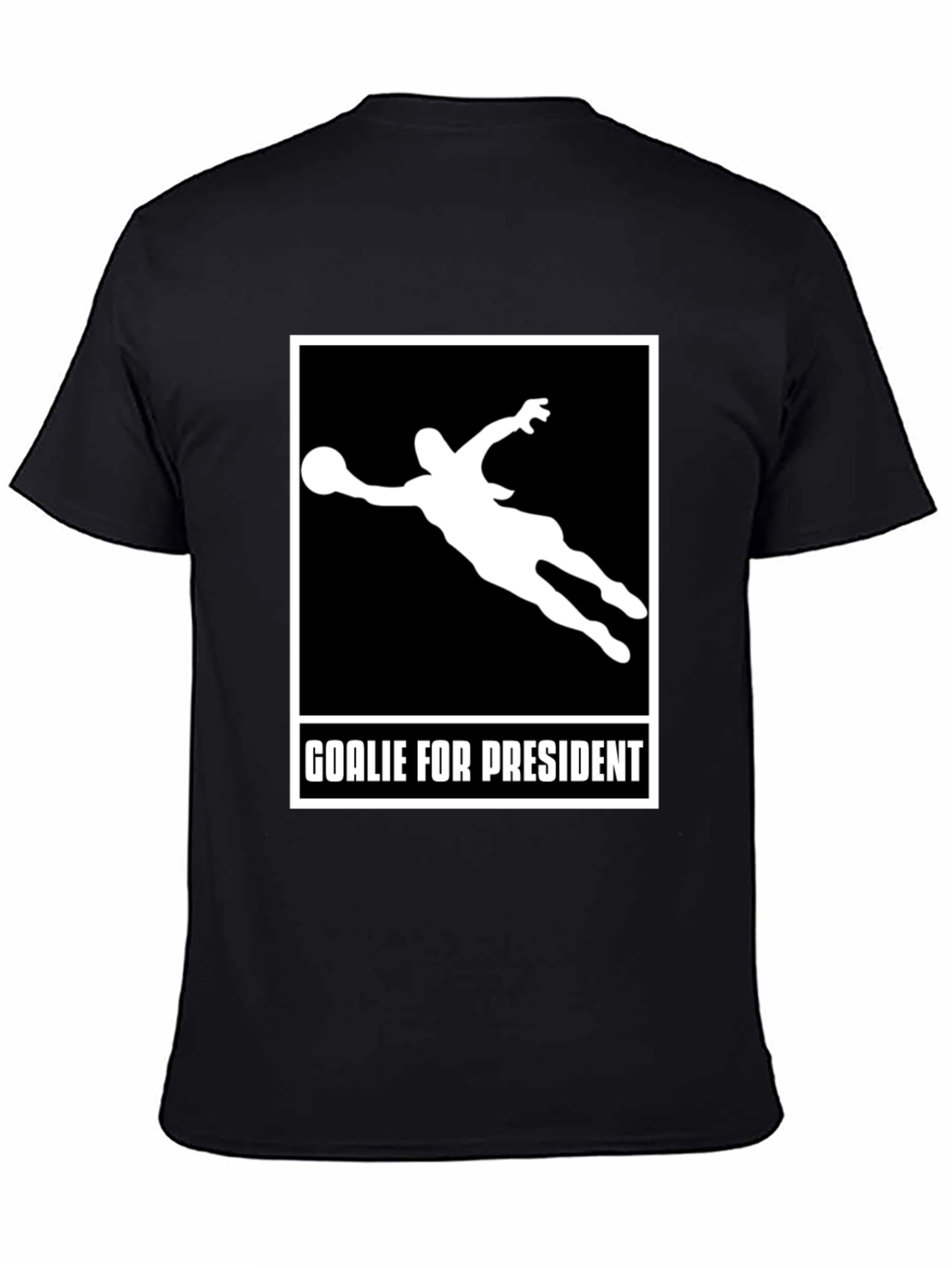 Goalie for President Graphic T-Shirt