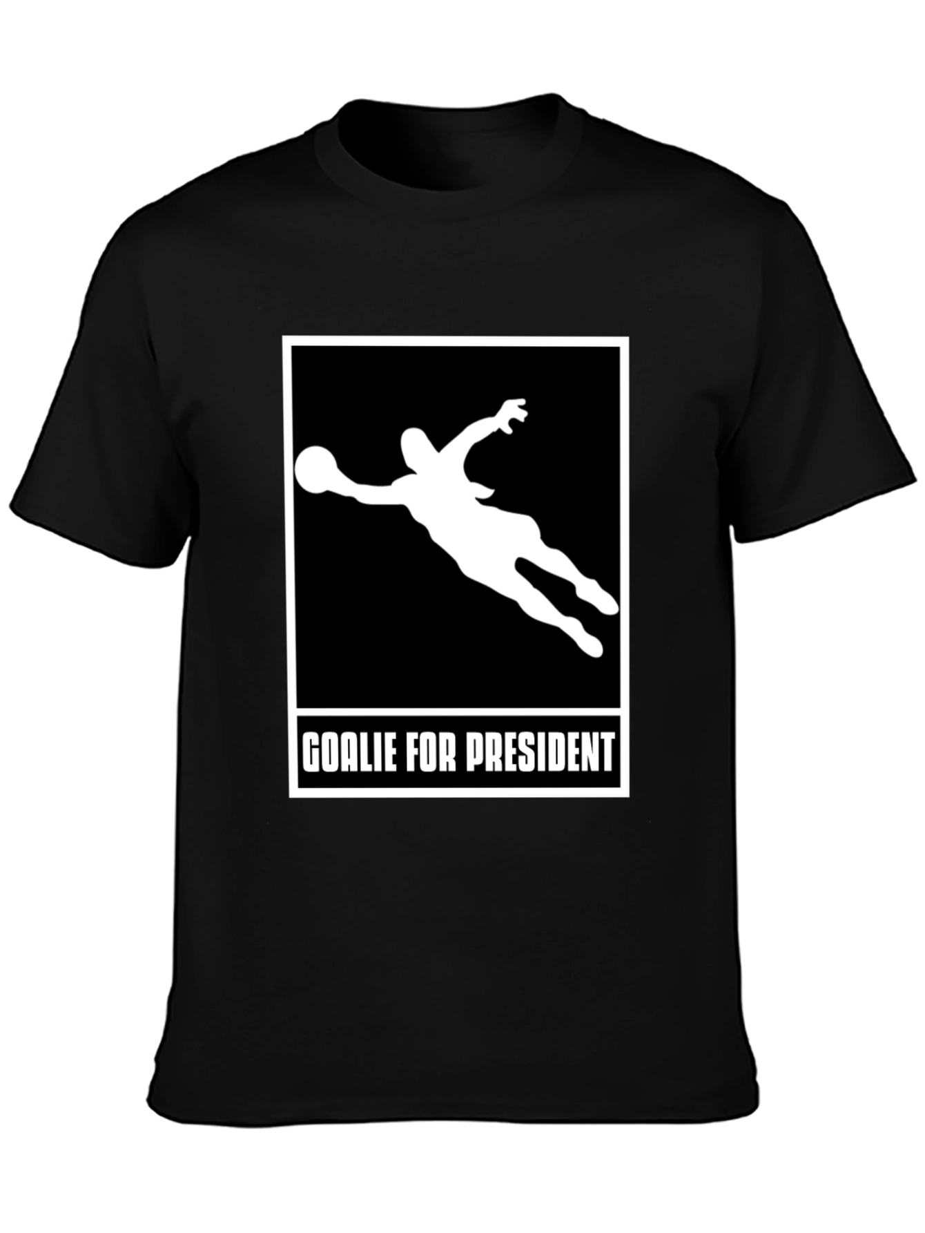 Goalie for President Graphic T-Shirt