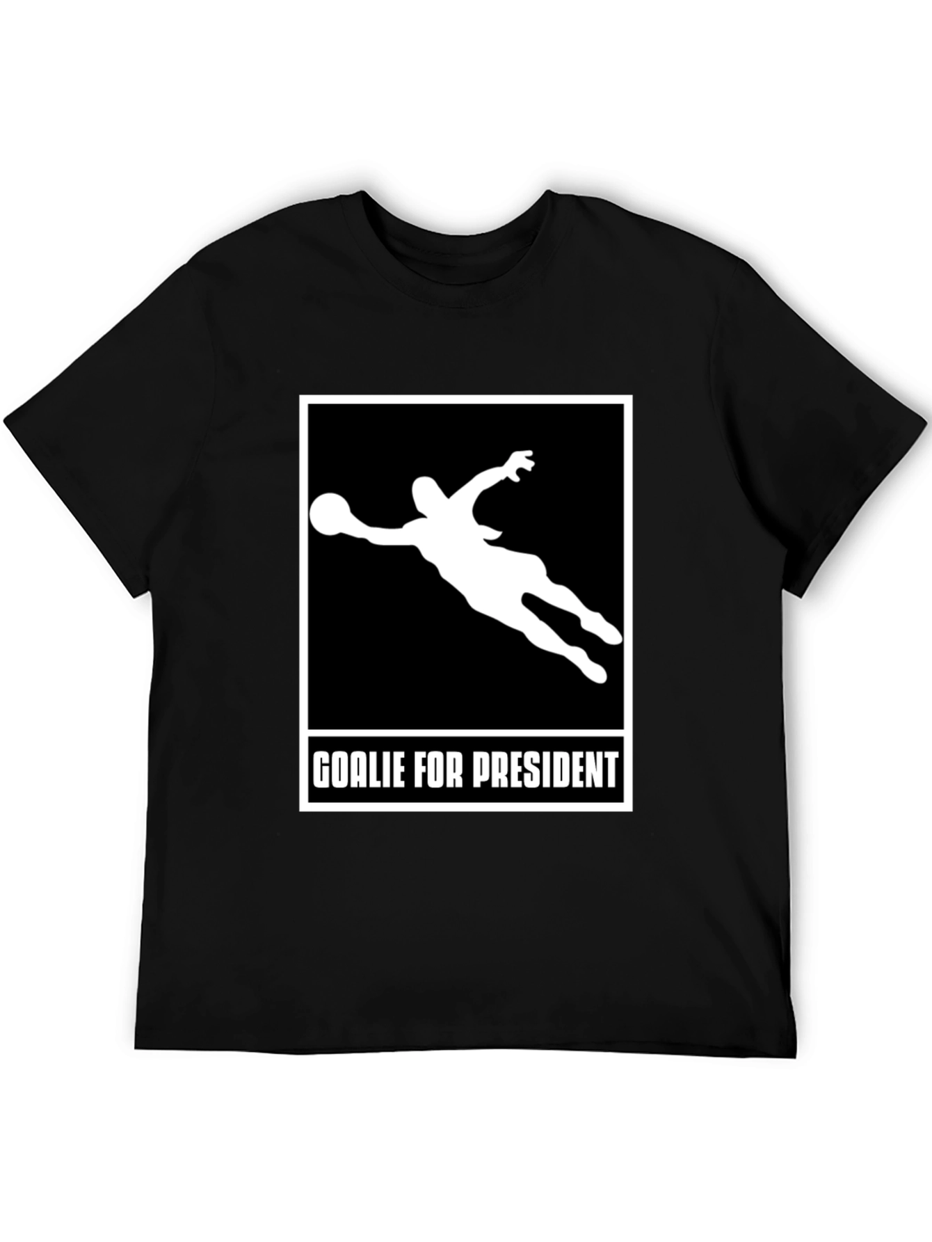 Goalie for President Graphic T-Shirt