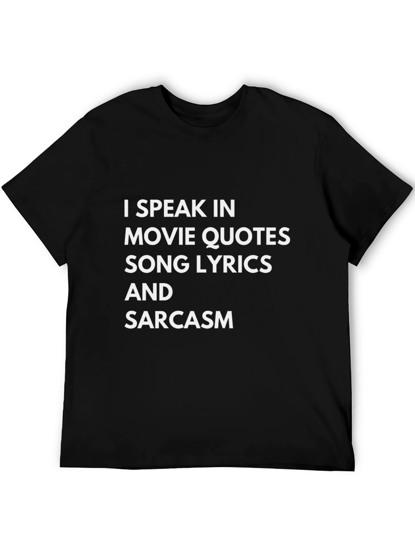 Sarcastic T-Shirt: Movie Quotes & Song Lyrics