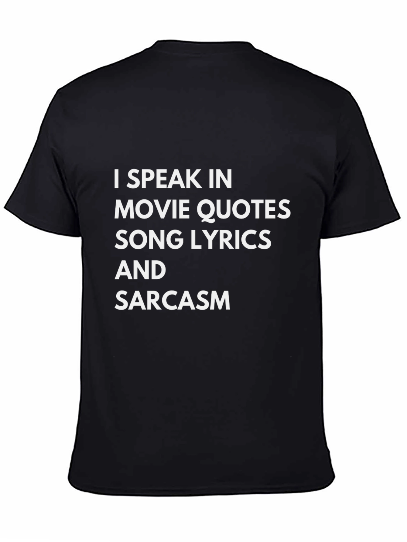 Sarcastic T-Shirt: Movie Quotes & Song Lyrics
