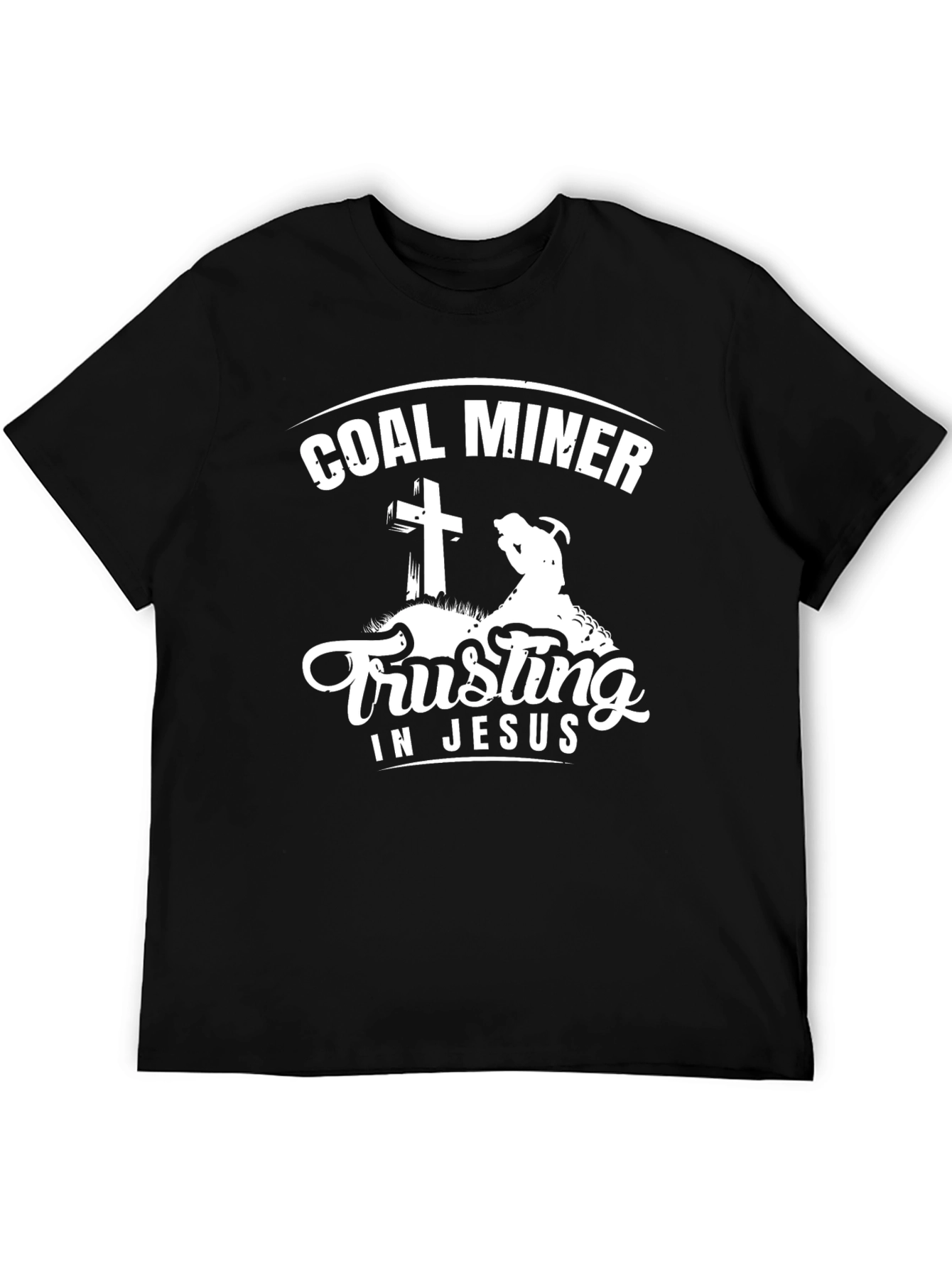 Coal Miner Trusting In Jesus T-Shirt