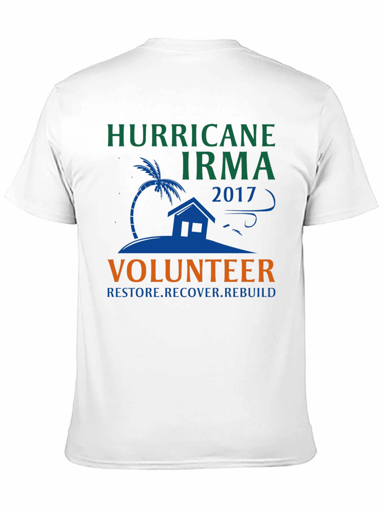 Hurricane Irma Volunteer T-Shirt: Restore Recover Rebuild
