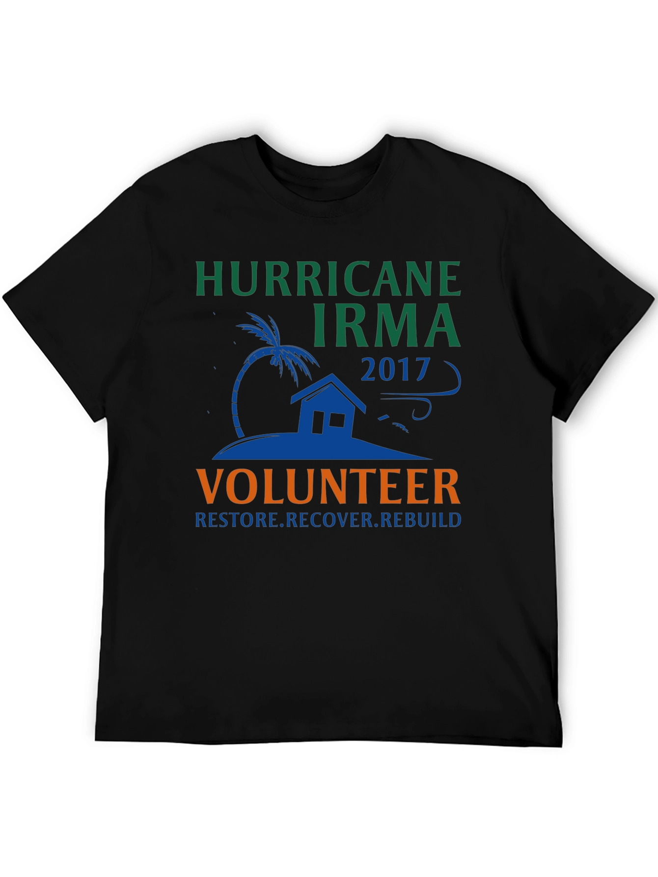 Hurricane Irma Volunteer T-Shirt: Restore Recover Rebuild