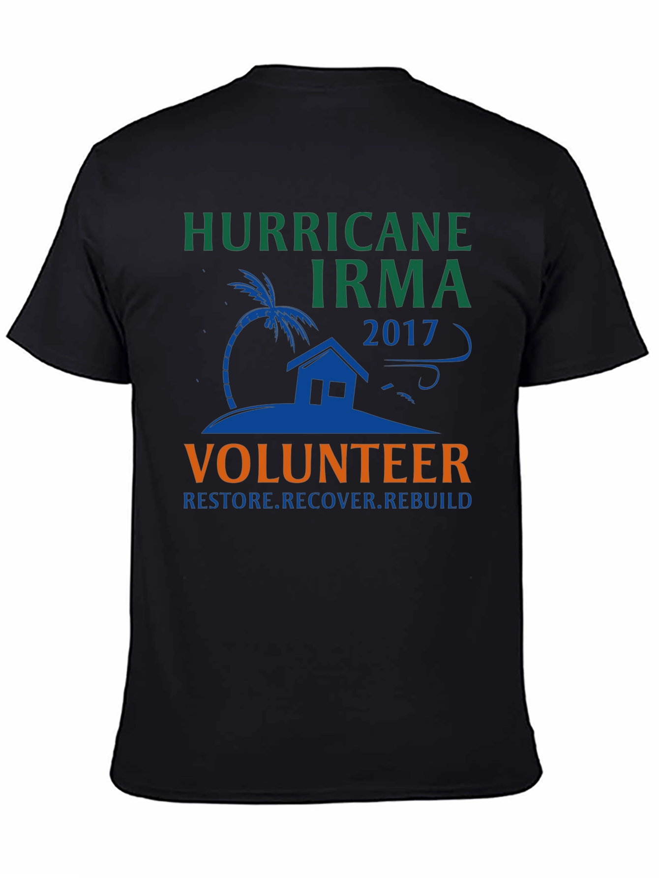 Hurricane Irma Volunteer T-Shirt: Restore Recover Rebuild
