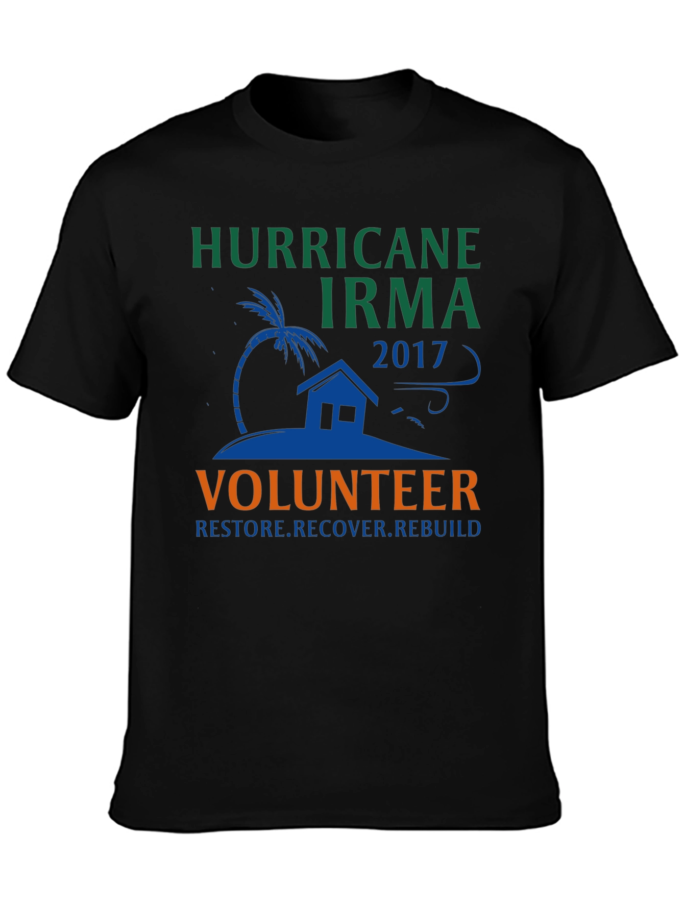 Hurricane Irma Volunteer T-Shirt: Restore Recover Rebuild
