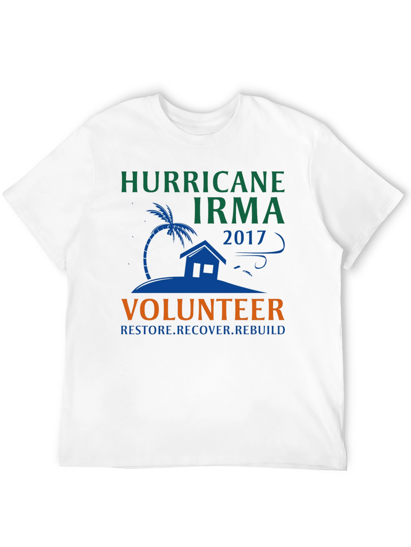 Hurricane Irma Volunteer T-Shirt: Restore Recover Rebuild