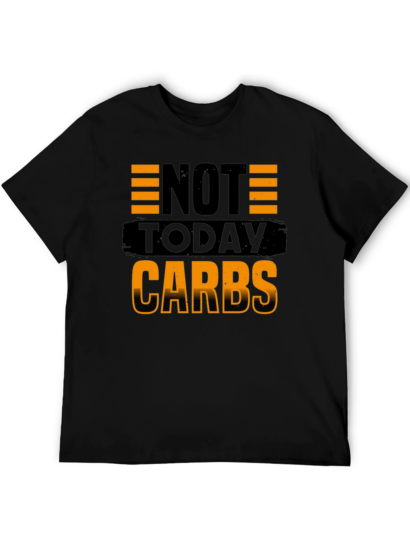 Not Today Carbs Mens Black T-Shirt