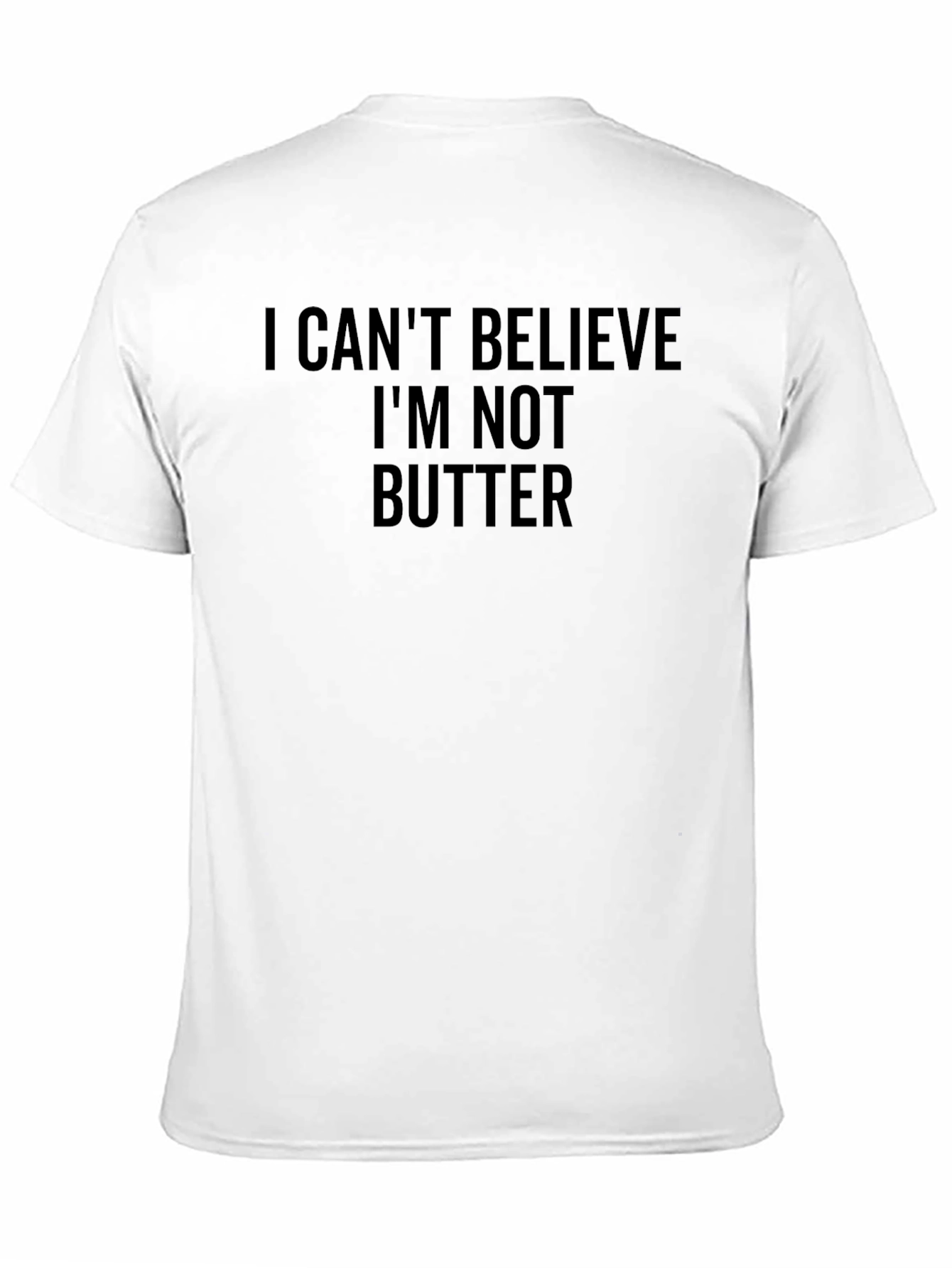 I Cant Believe Im Not Butter Black T-Shirt