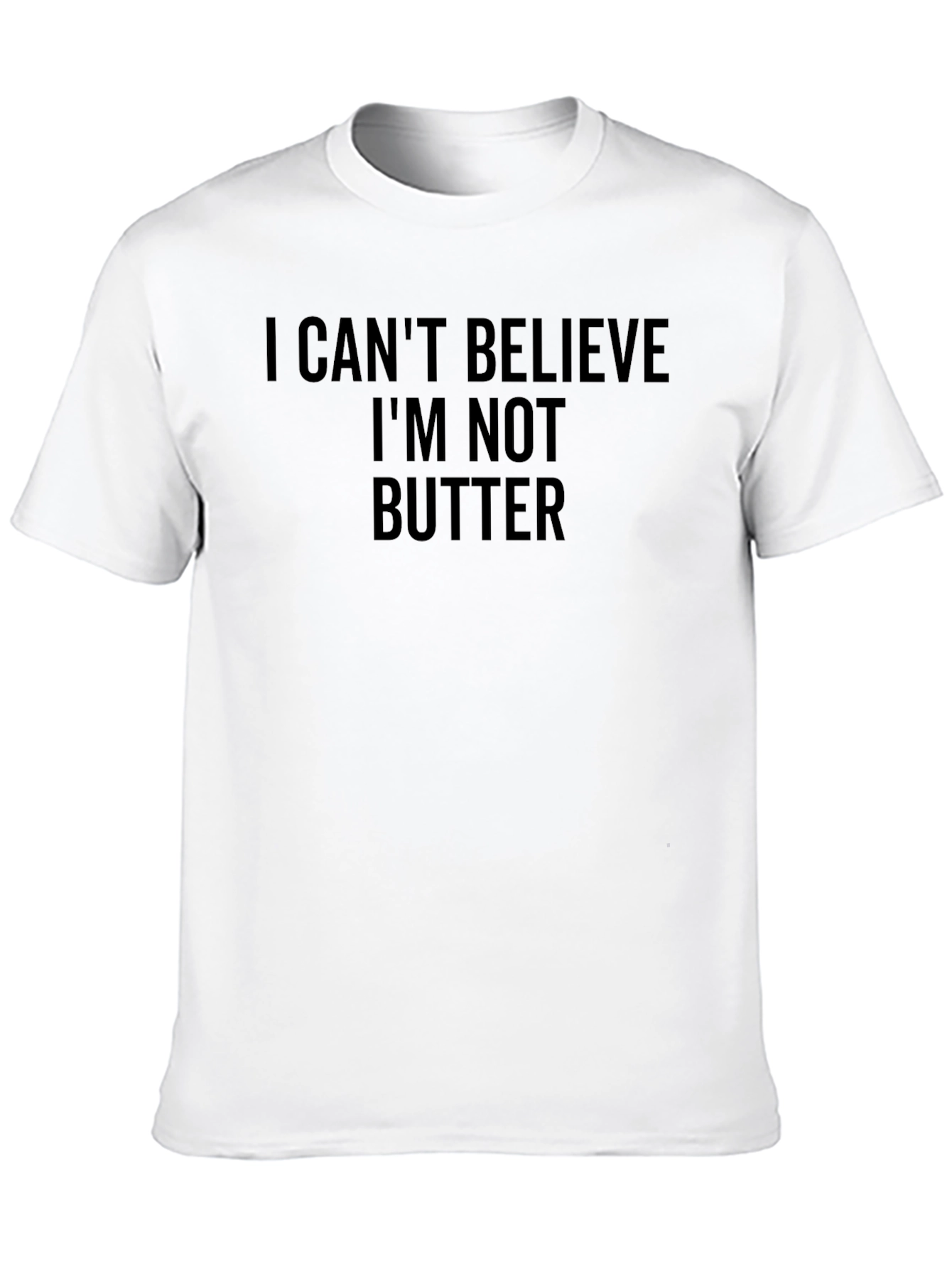 I Cant Believe Im Not Butter Black T-Shirt