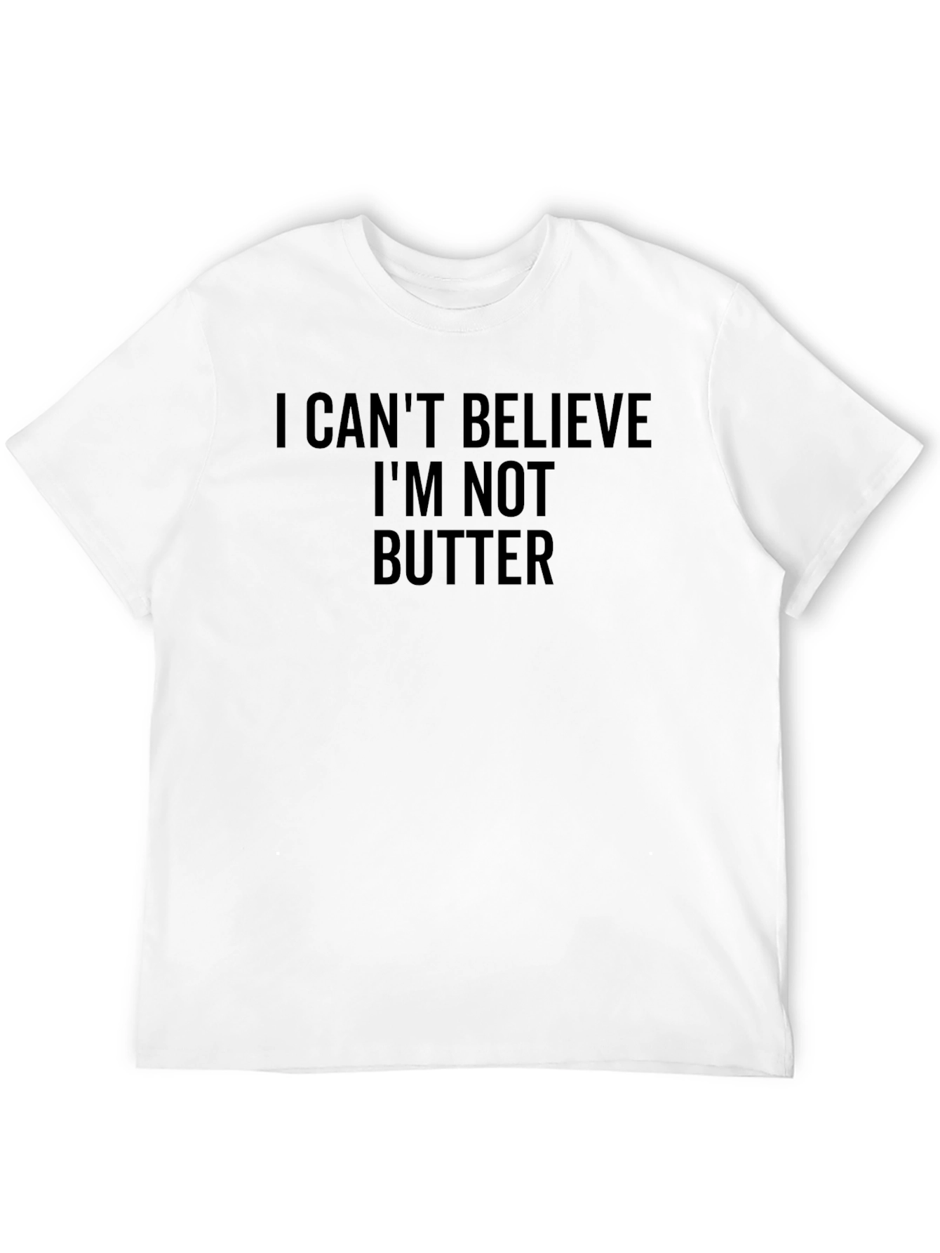 I Cant Believe Im Not Butter Black T-Shirt
