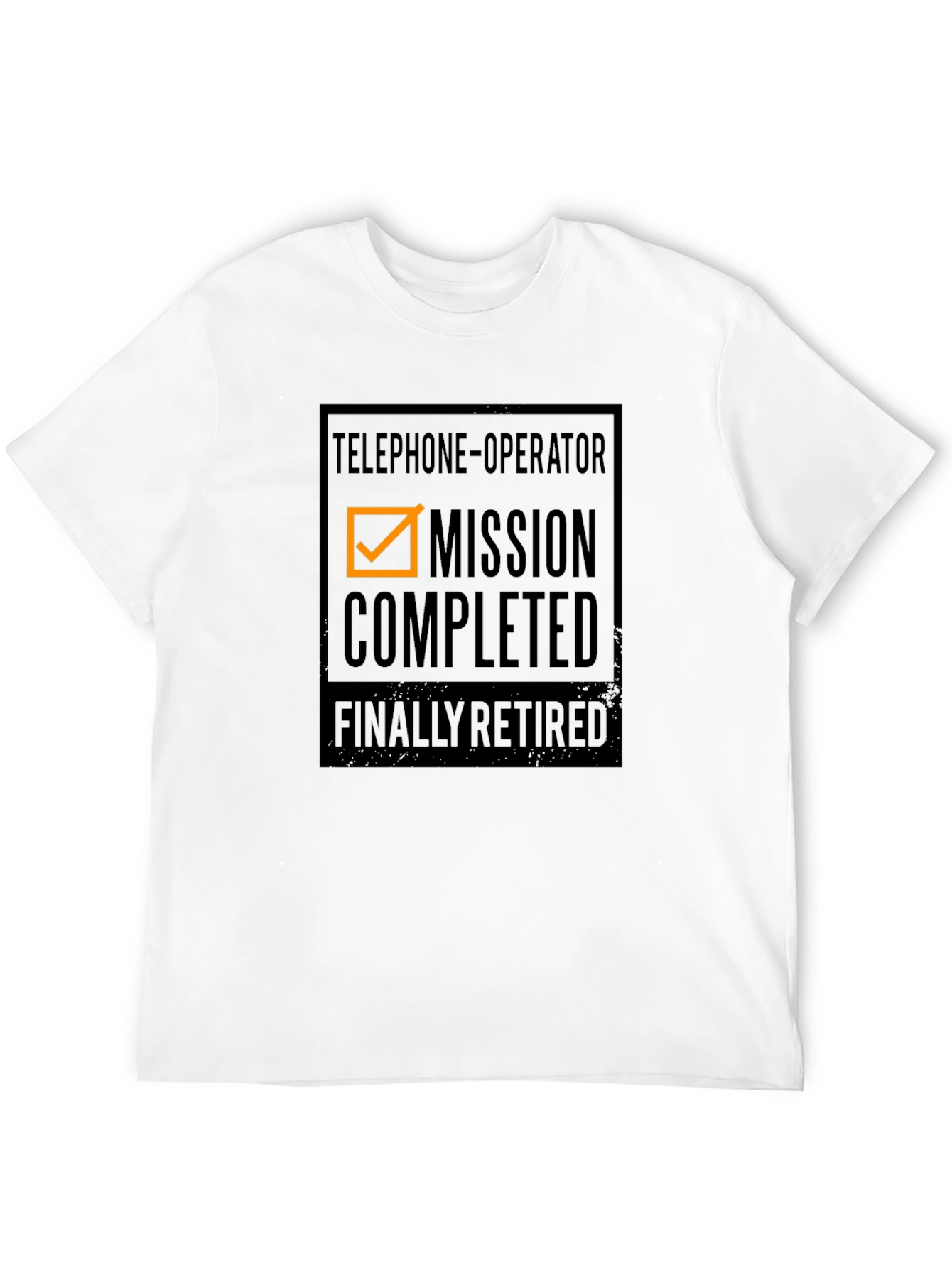 Retired Telephone Operator T-Shirt - Mission Completed!