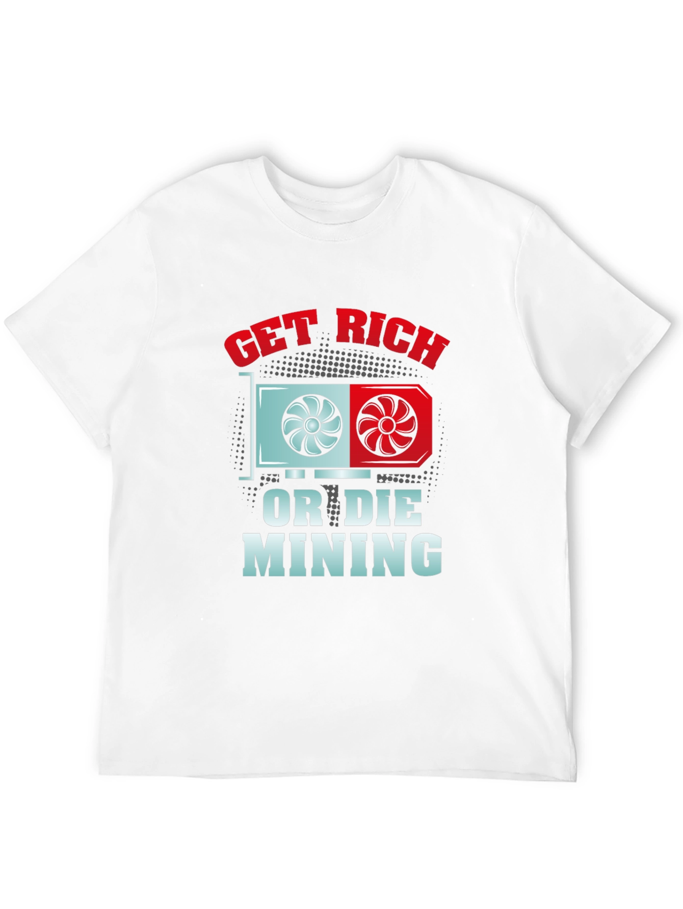Get Rich or Die Mining T-Shirt
