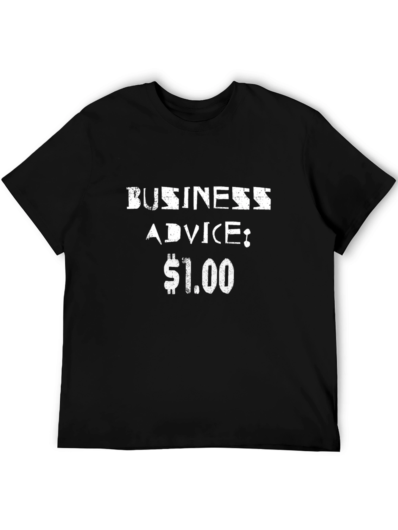 Business Advice $1.00 Black T-Shirt