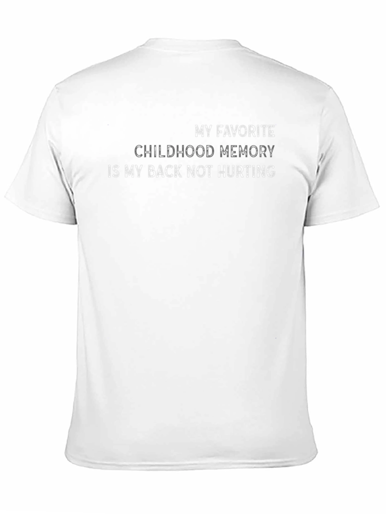 Funny Back Pain T-Shirt Childhood Memory