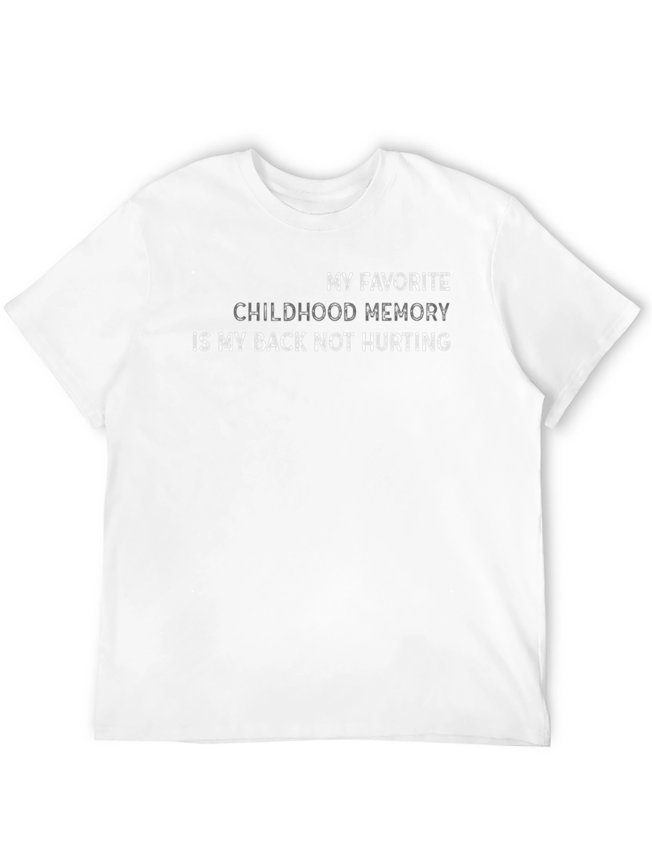 Funny Back Pain T-Shirt Childhood Memory