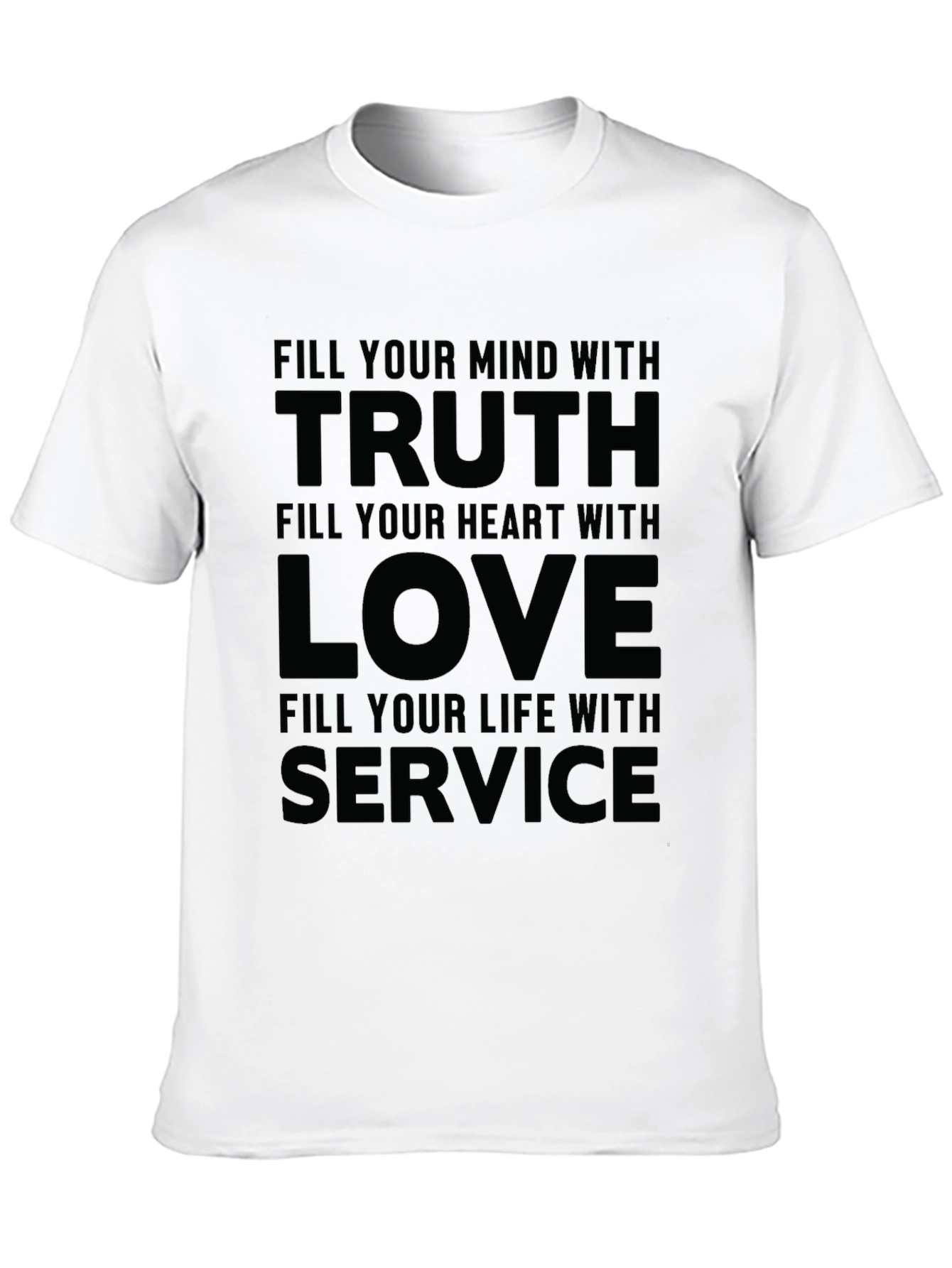 Truth Love Service Graphic Tee - Inspirational Quote Shirt