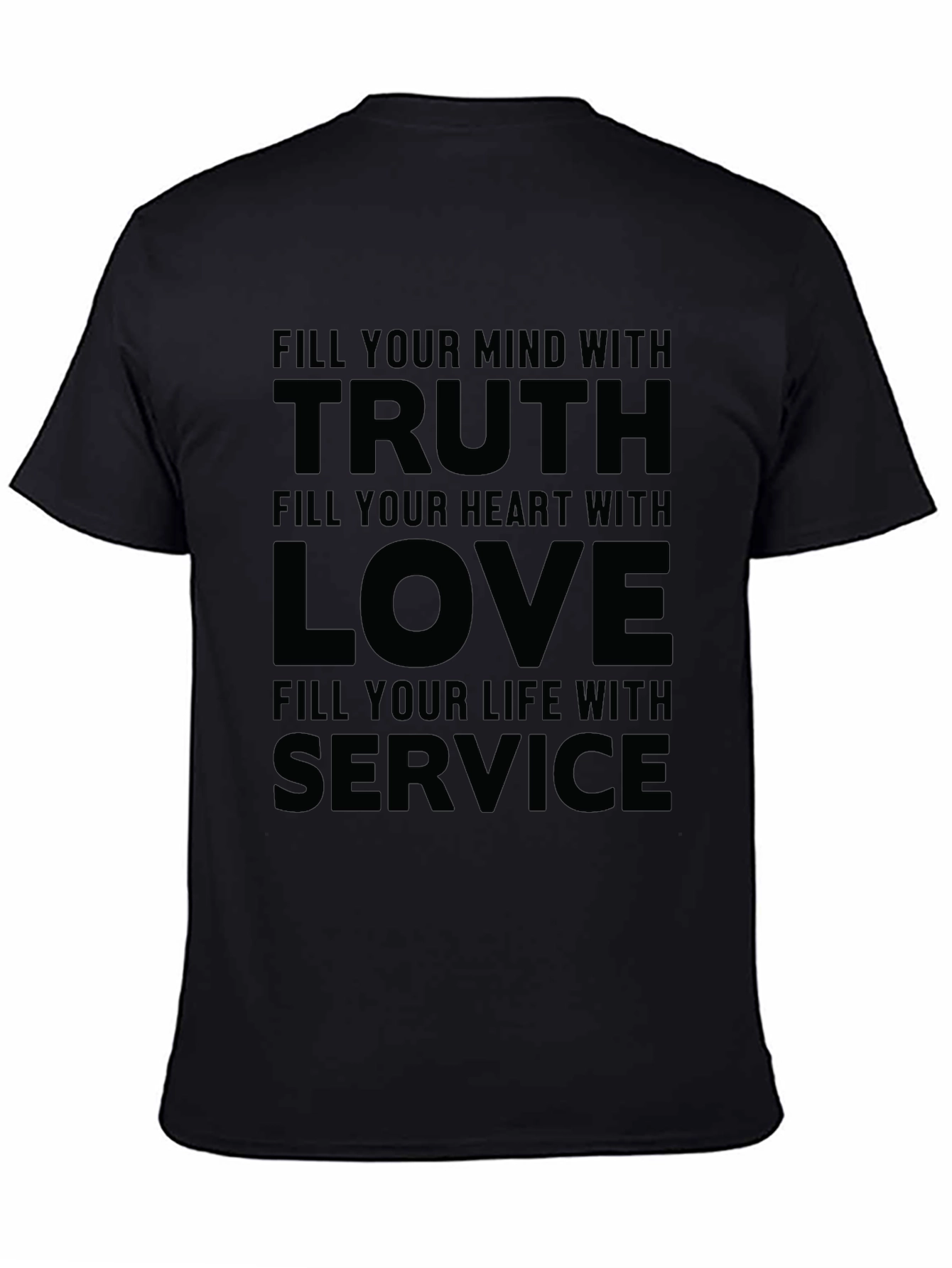 Truth Love Service Graphic Tee - Inspirational Quote Shirt