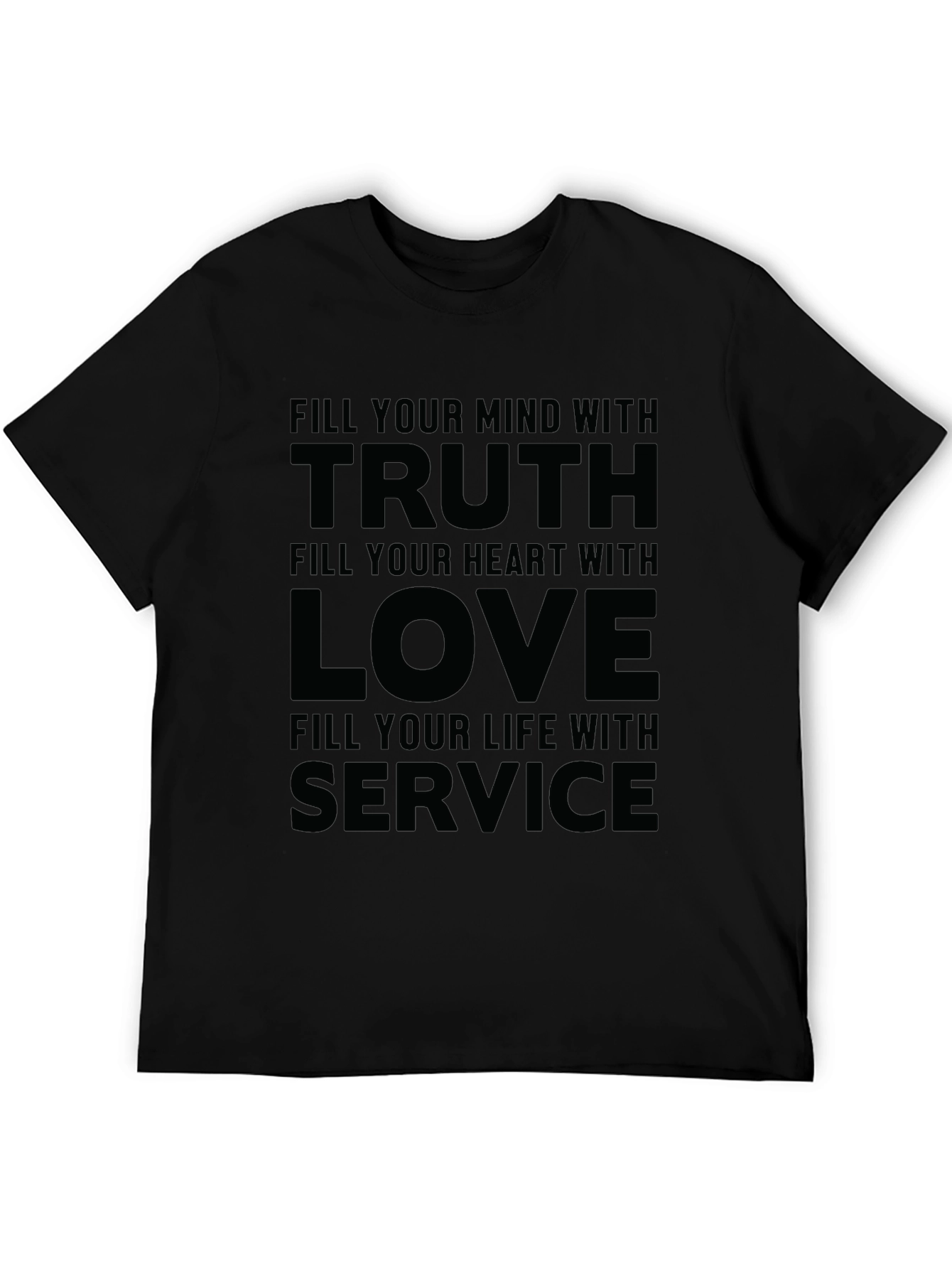 Truth Love Service Graphic Tee - Inspirational Quote Shirt