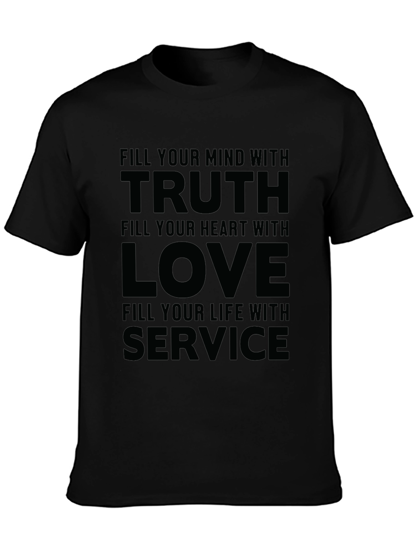 Truth Love Service Graphic Tee - Inspirational Quote Shirt
