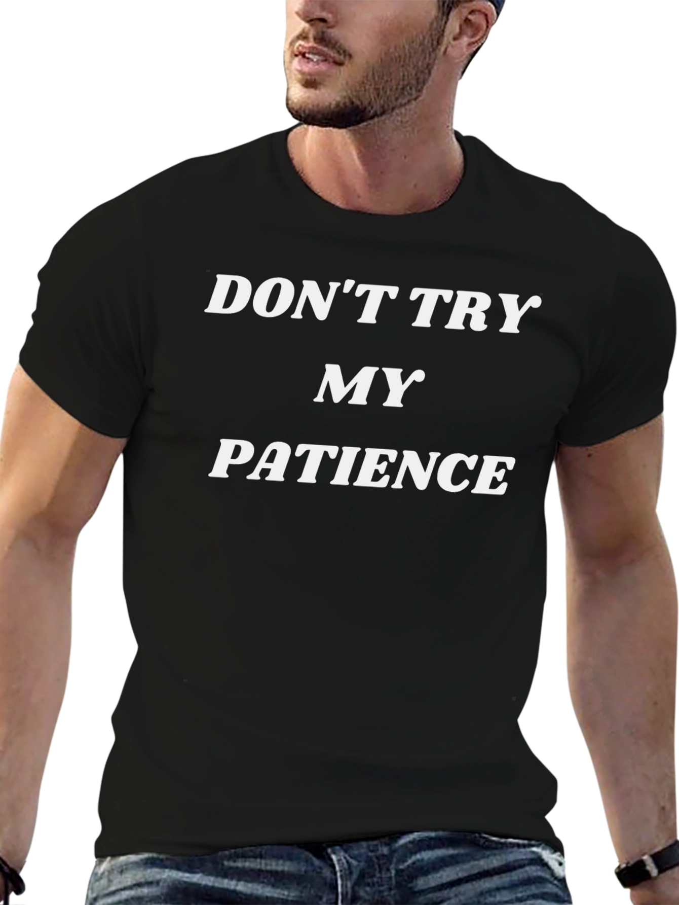 Dont Try My Patience Graphic Tee