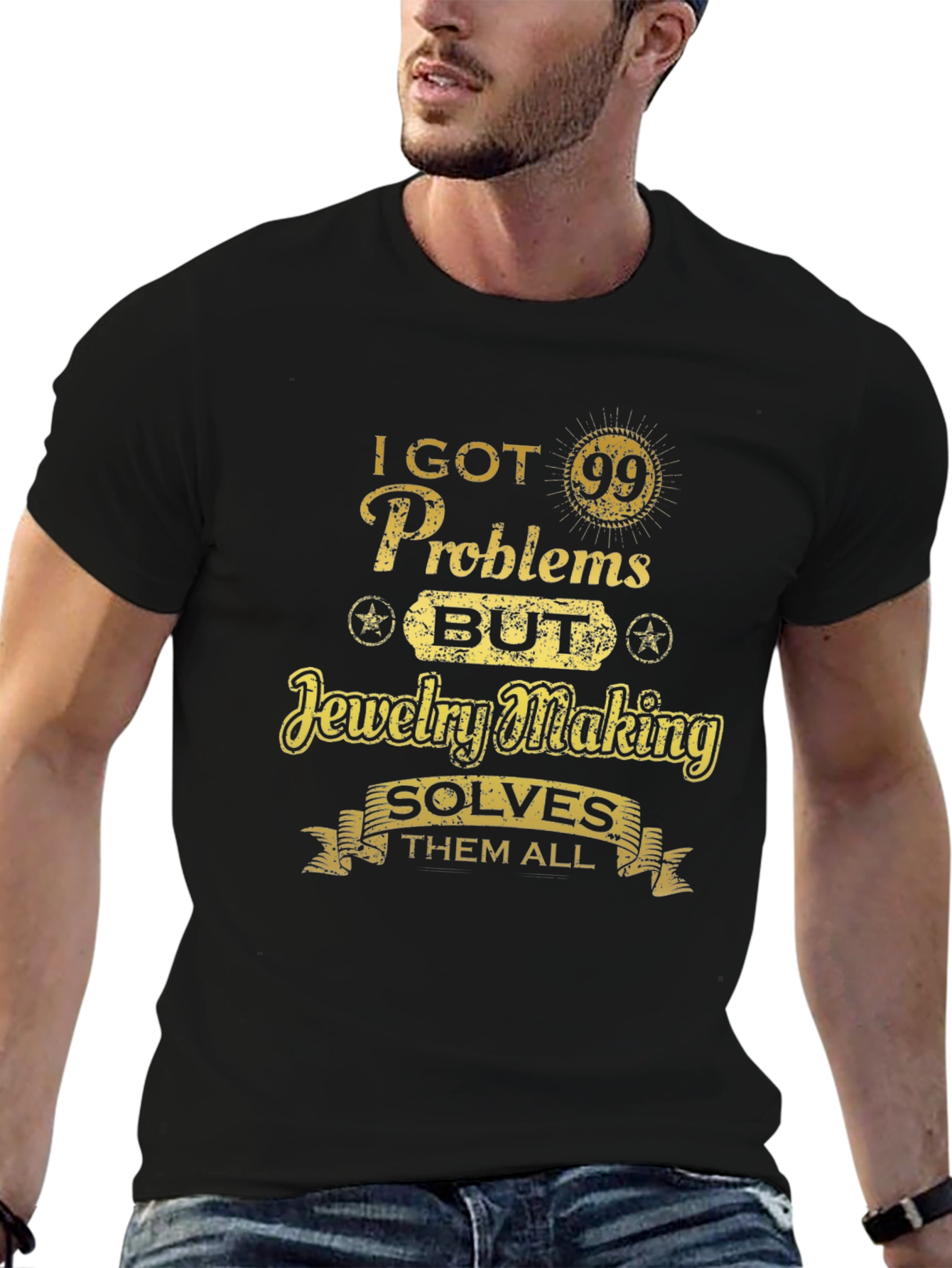 Jewelry Making Solves T-Shirt - 99 Problems