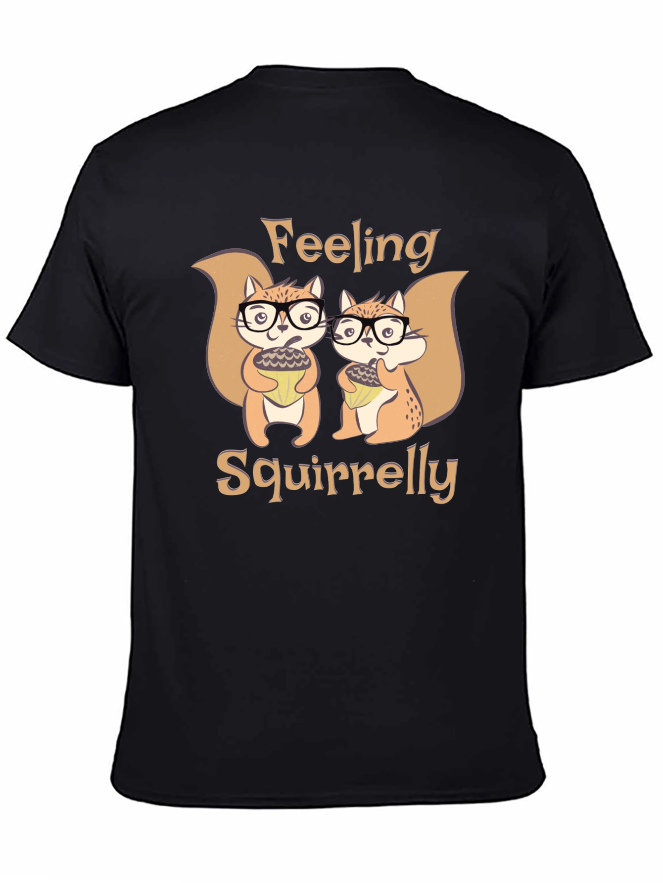 Feeling Squirrelly Tee - Cute Squirrel Graphic T-Shirt