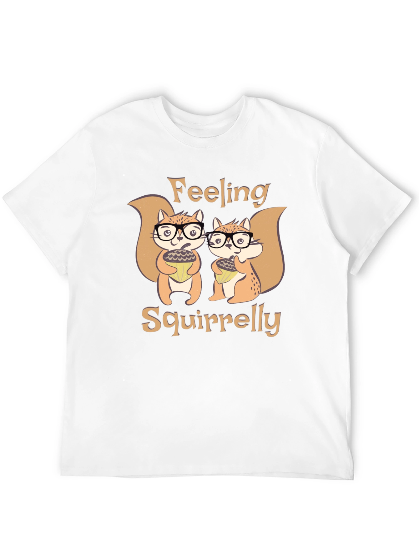 Feeling Squirrelly Tee - Cute Squirrel Graphic T-Shirt