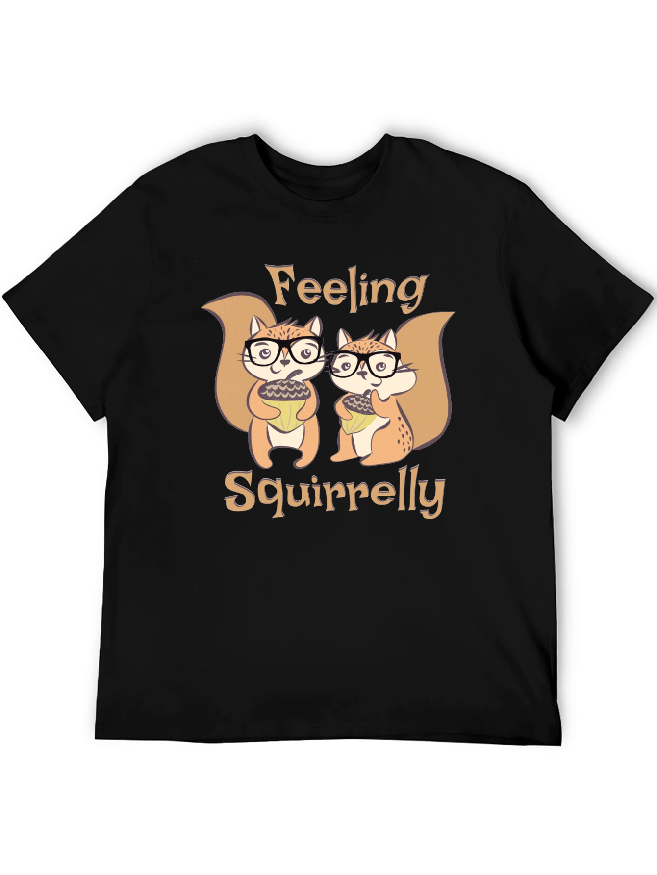 Feeling Squirrelly Tee - Cute Squirrel Graphic T-Shirt