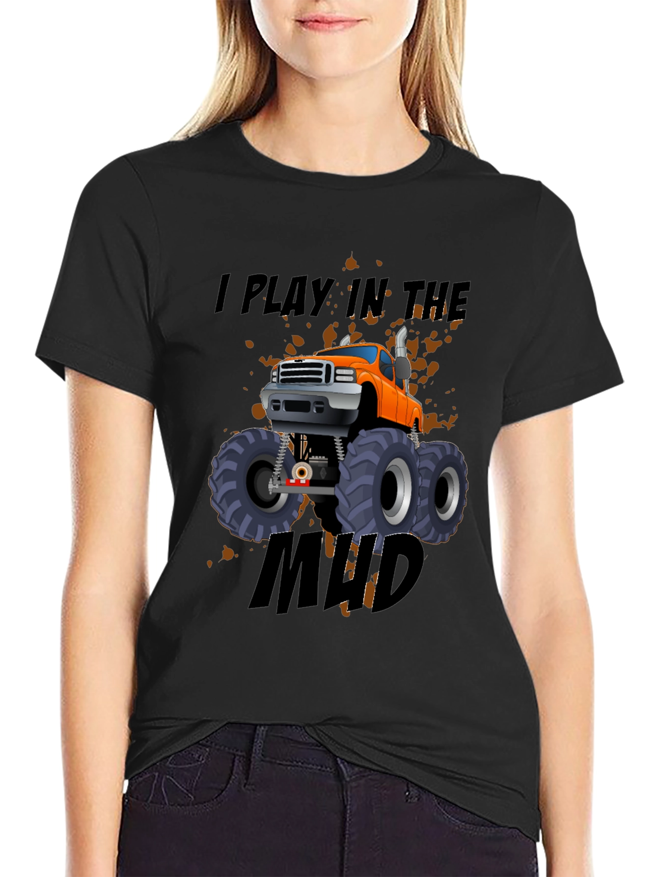 I Play In The Mud Monster Truck Black T-Shirt