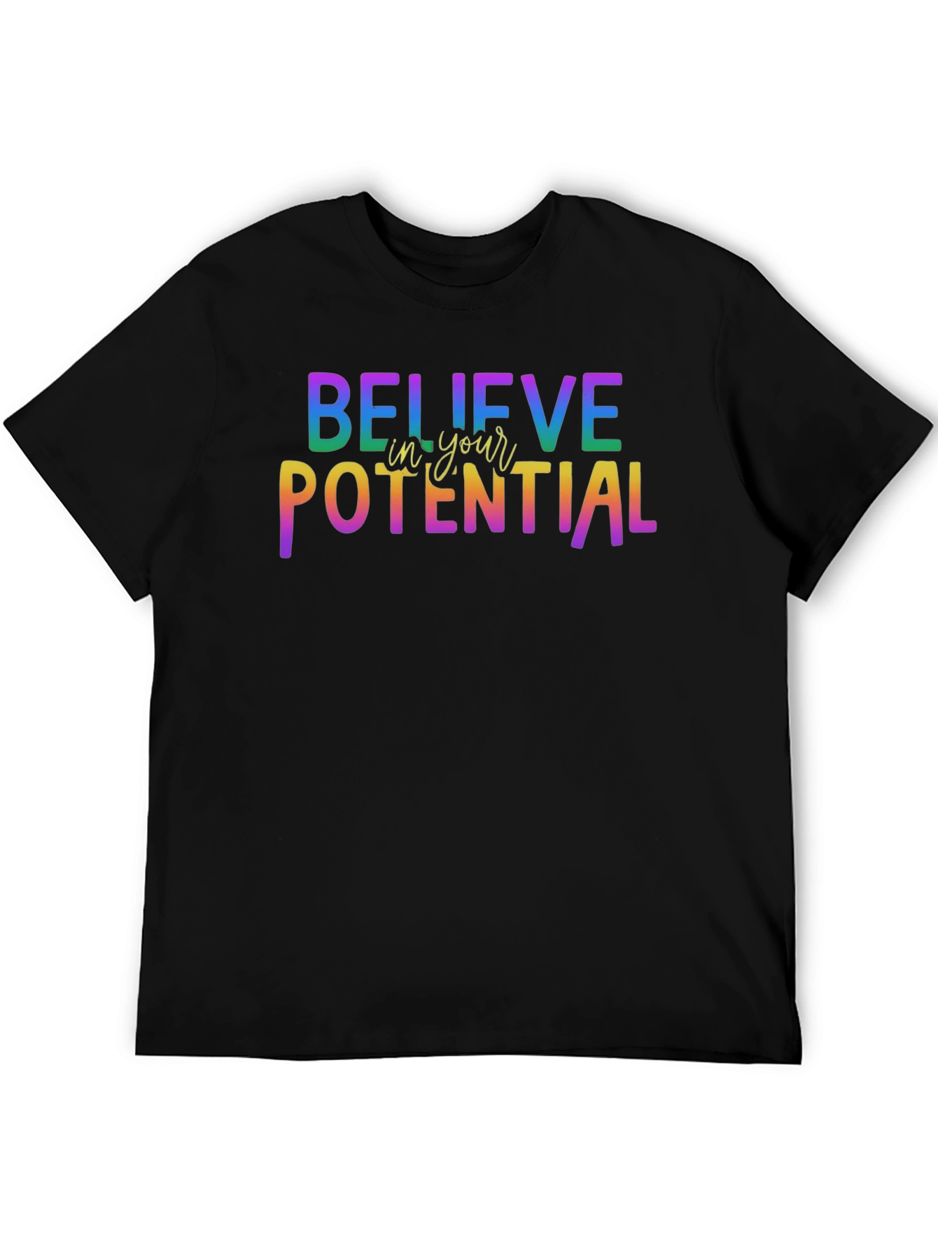 Believe In Your Potential Rainbow Graphic T-Shirt