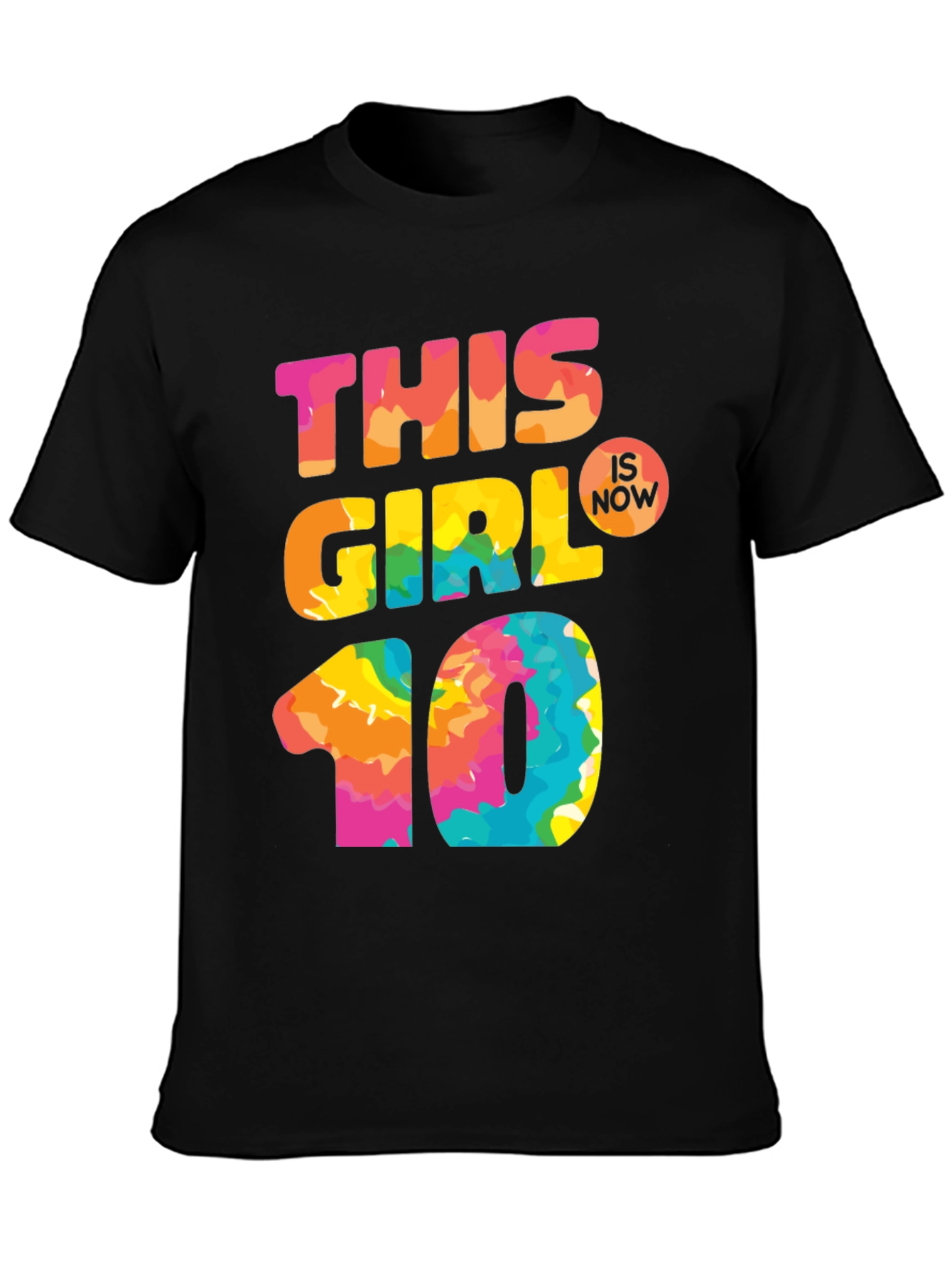 This Girl Is Now 10 T-Shirt