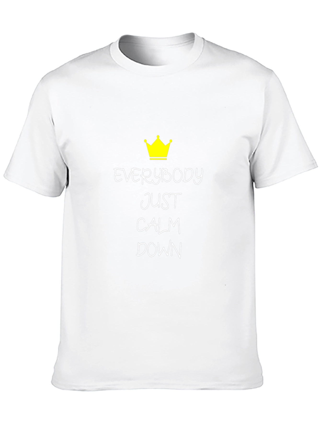 Everybody Just Calm Down T-Shirt