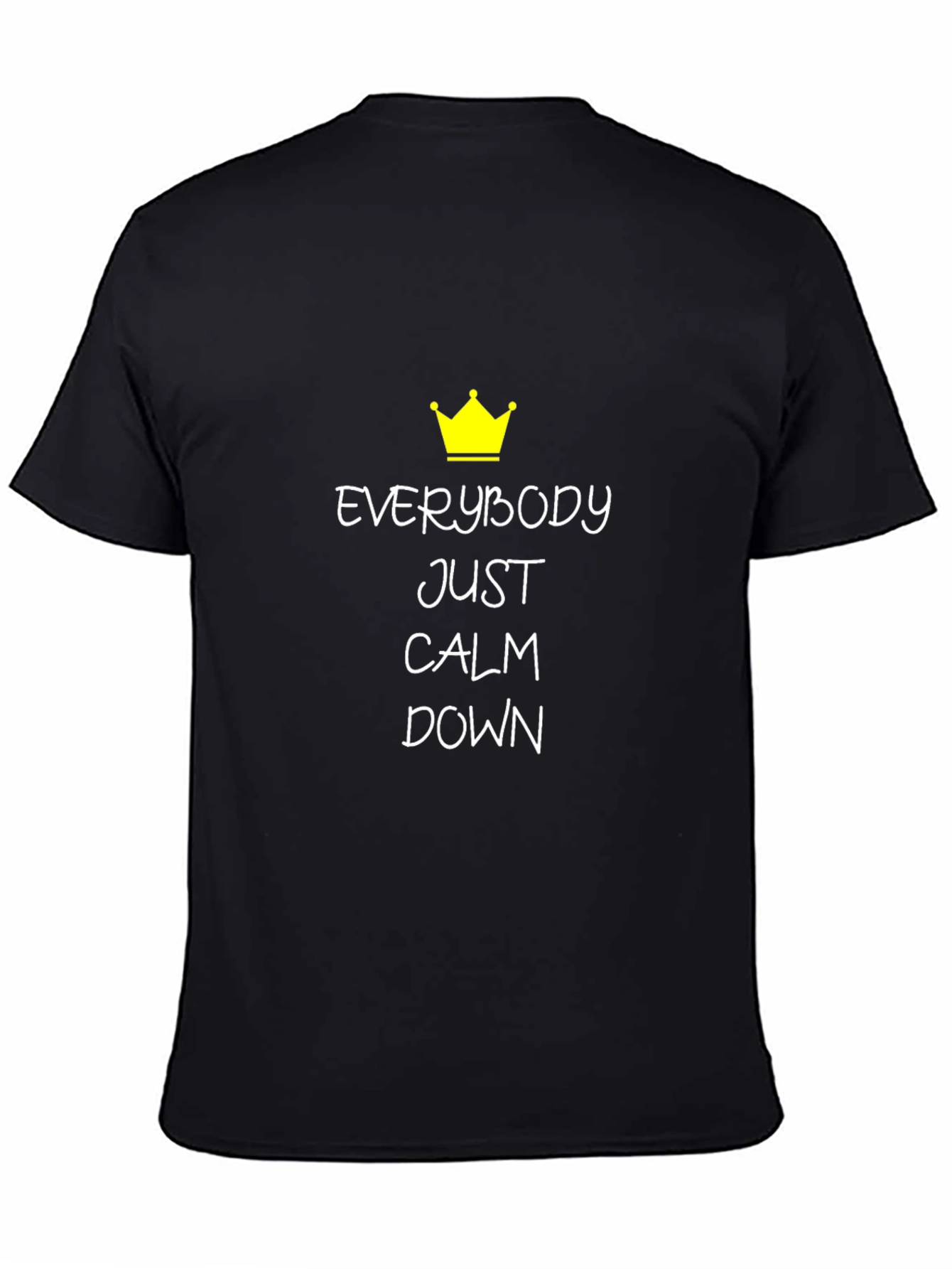 Everybody Just Calm Down T-Shirt