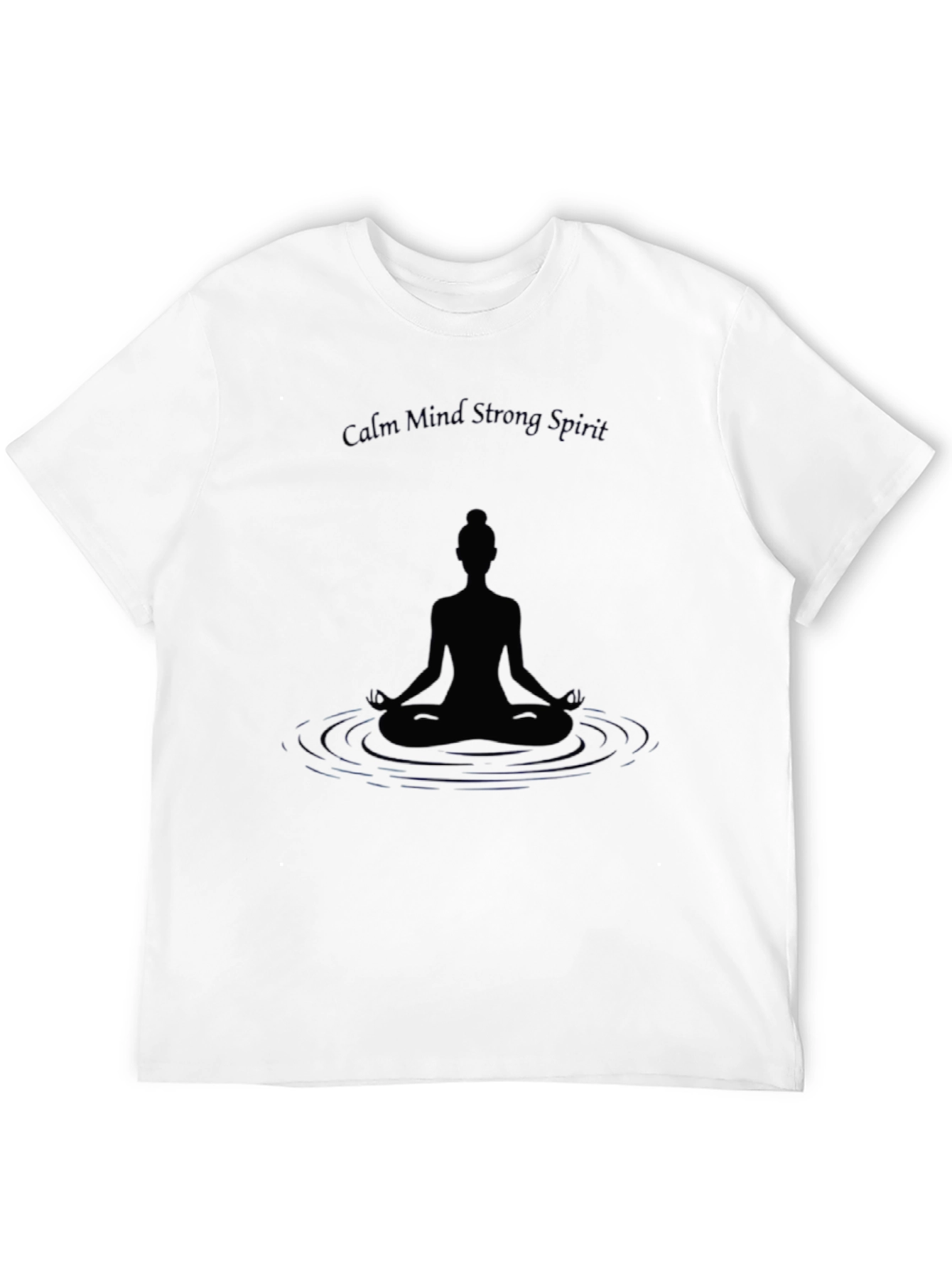 Calm Mind Strong Spirit Meditation Graphic Tee