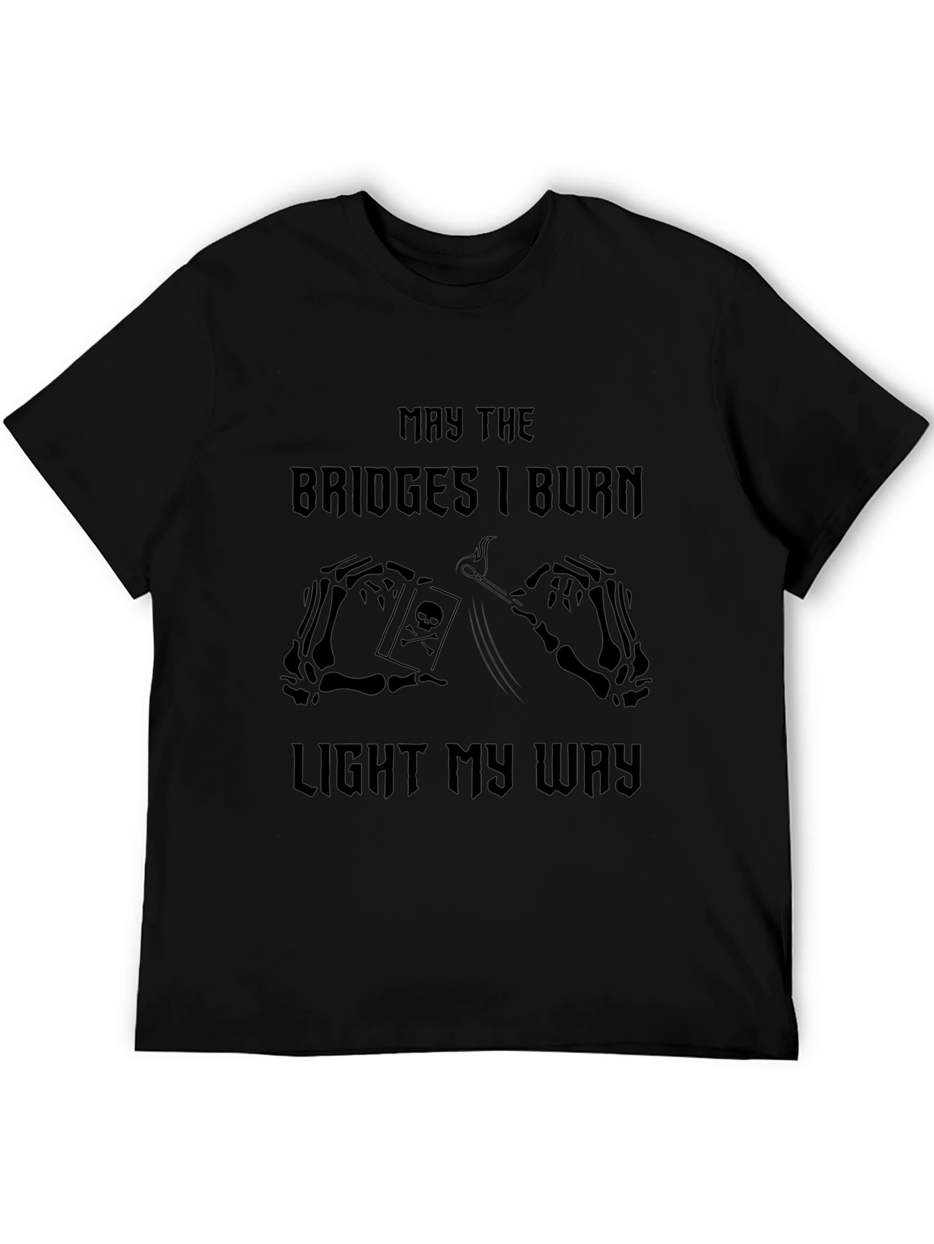 May The Bridges I Burn Graphic T-Shirt