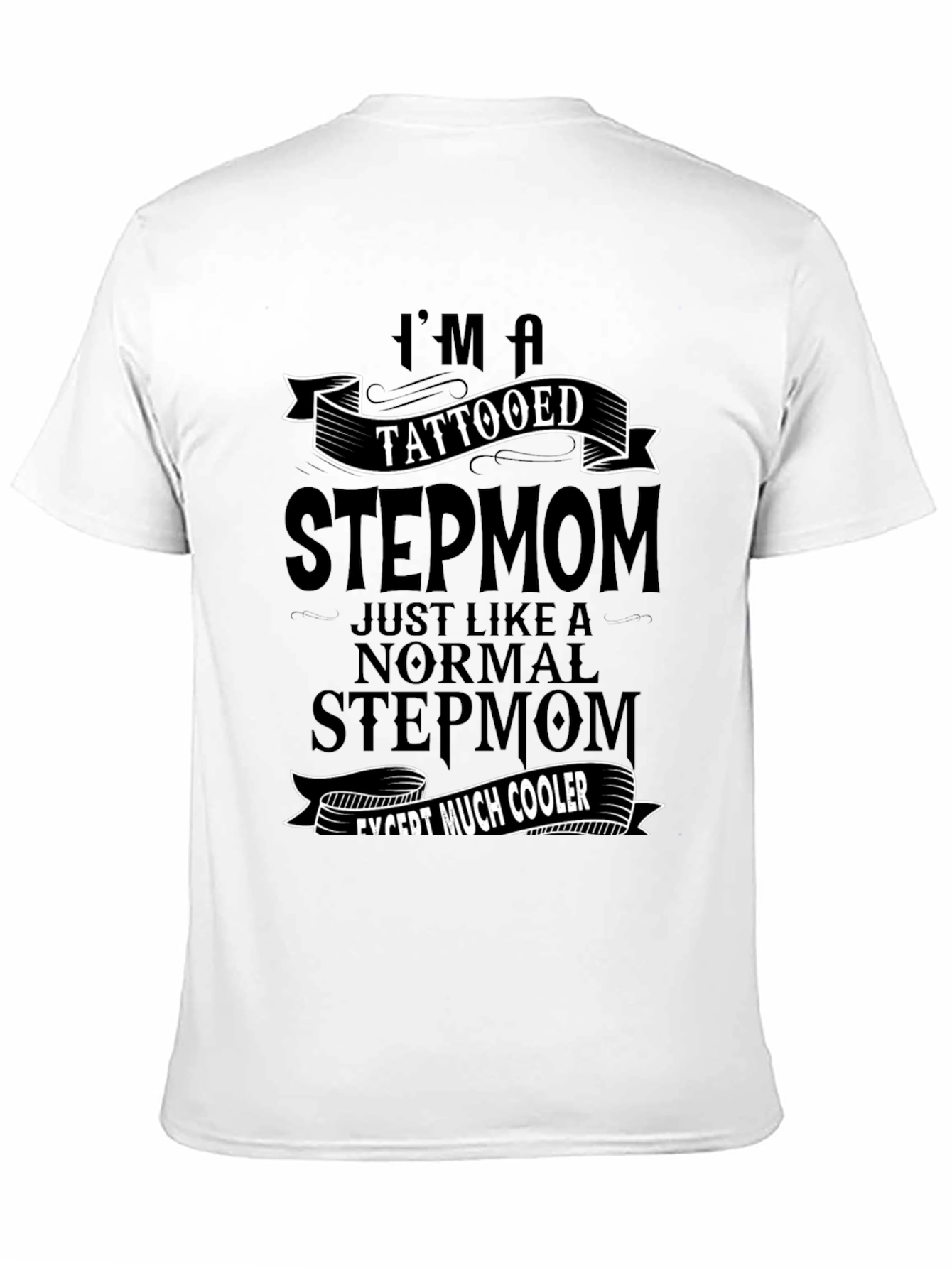 Tattooed Stepmom Graphic T-Shirt - Cool & Unique Tee